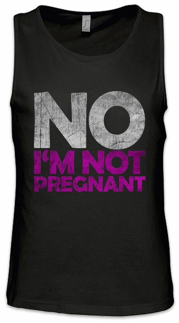 Urban Backwoods Tanktop No I'm Not Pregnant Ärmelloses T-Shirt Dick Dicke Nicht Schwanger Übergewicht Chubby Pride Fat