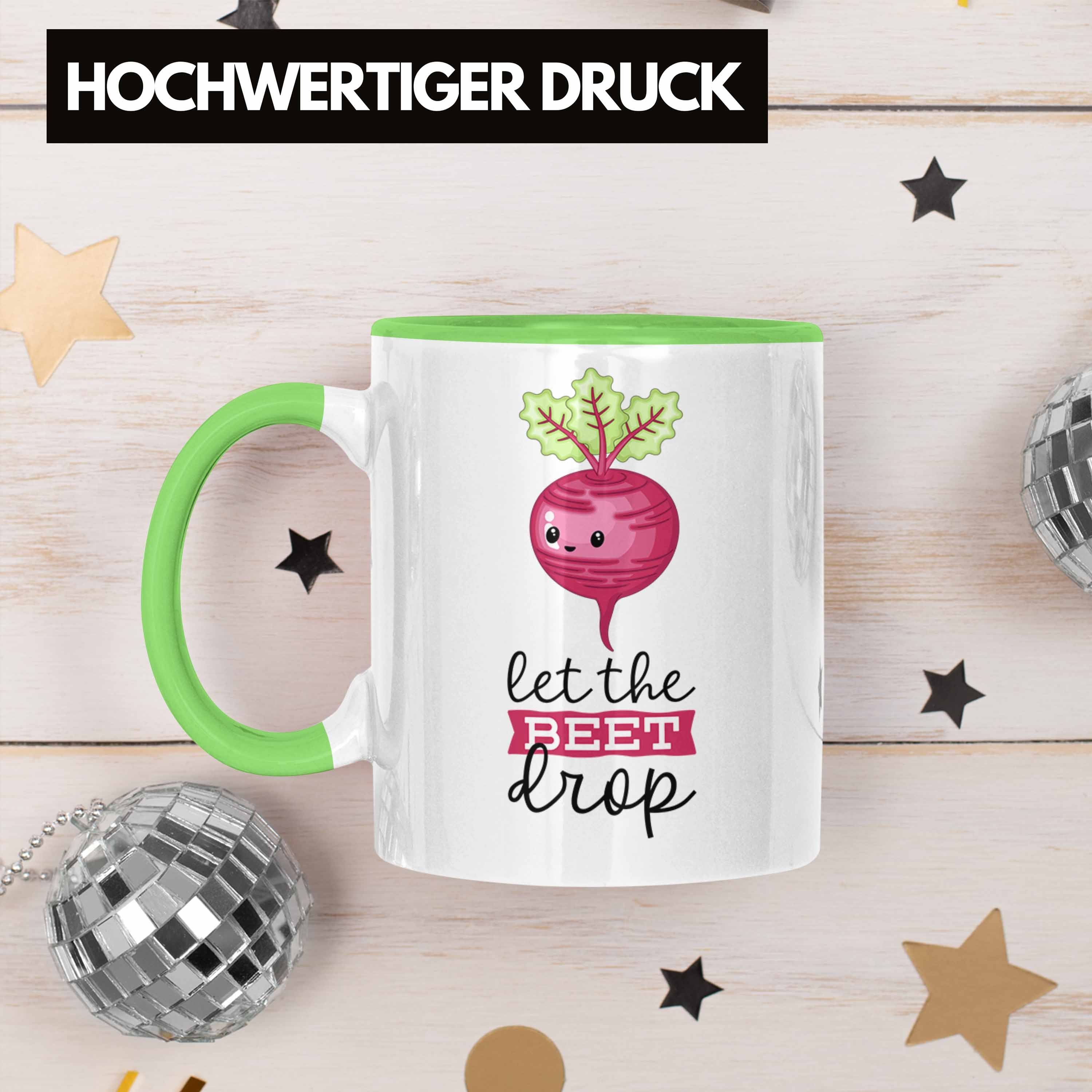 The mit Let für Wortwitz Tasse Bete Tasse Grün Drop Beet Lustiger Rote Trendation Geschenk