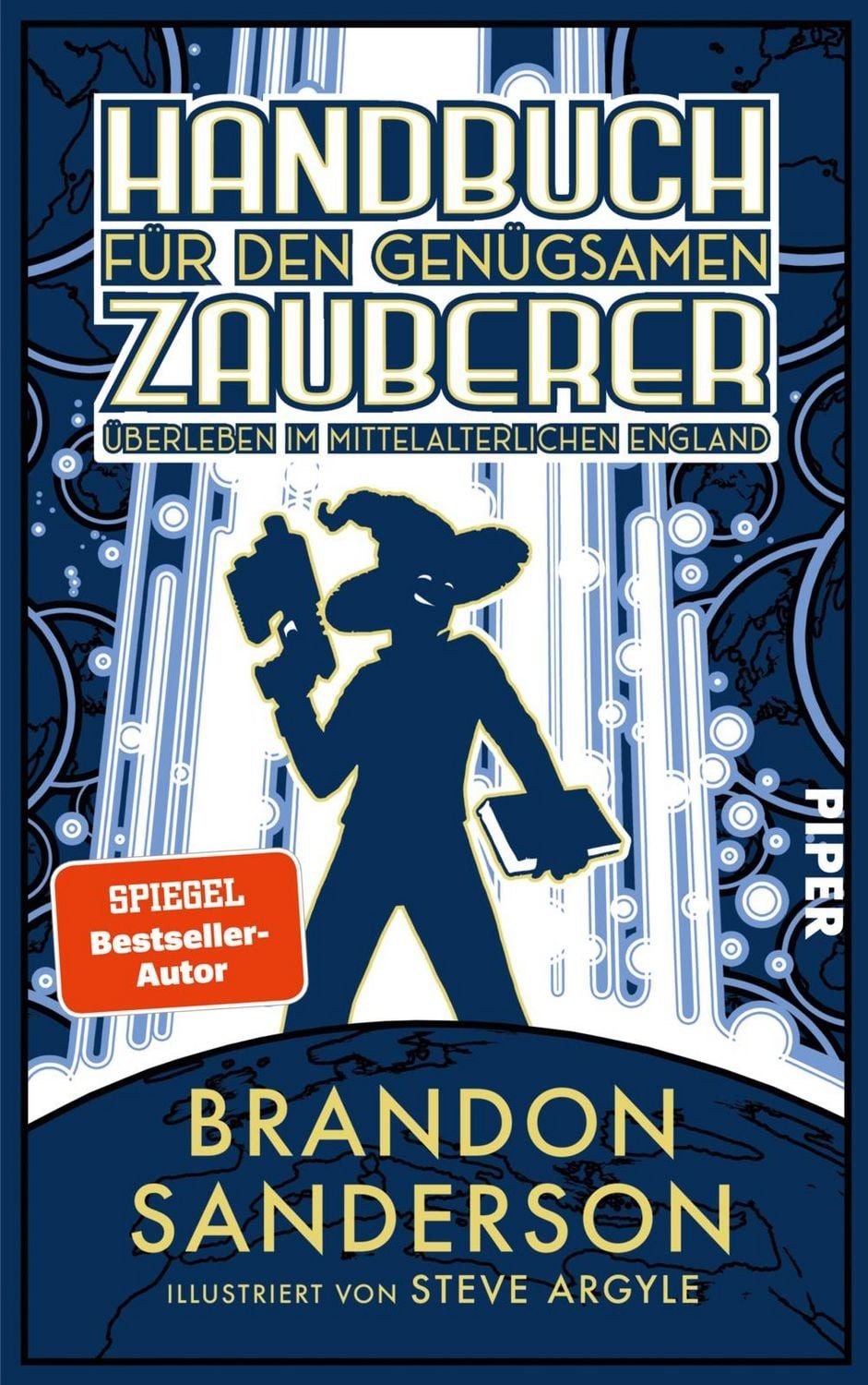 Handbuch für den genügsamen Zauberer: Überleben im mittelalterlichen E / Brandon Sanderson, Roman, Secret Project Nr. 2 des Bestsellerautors, Zeitreise-Fantasy