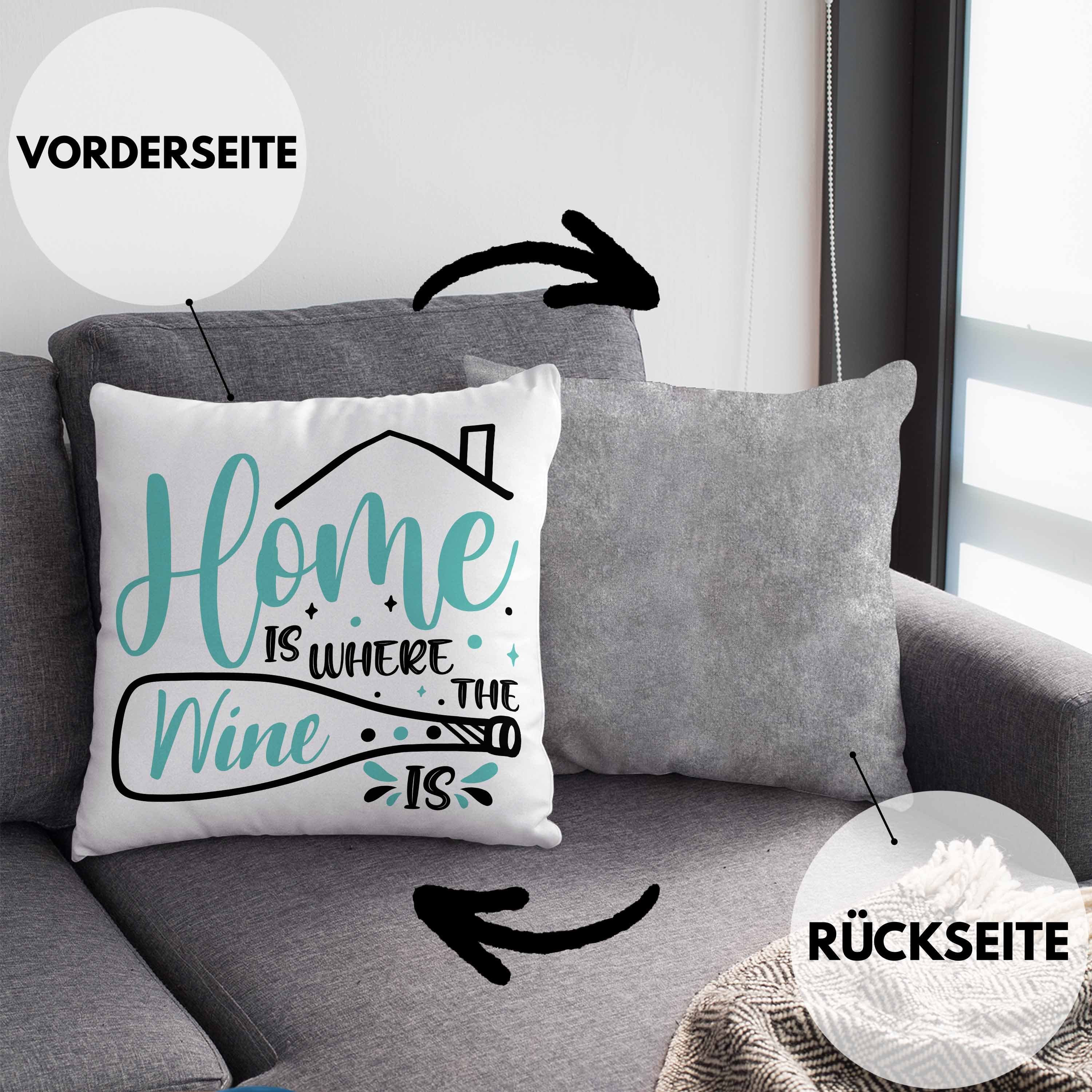 Trendation Home Grau mit Füllung Dekokissen Is Wine Trendation Wein-Liebhaber Spruch Is Kissen Lustige The Dekokissen Where - 40x40 Geschenkidee Frauen