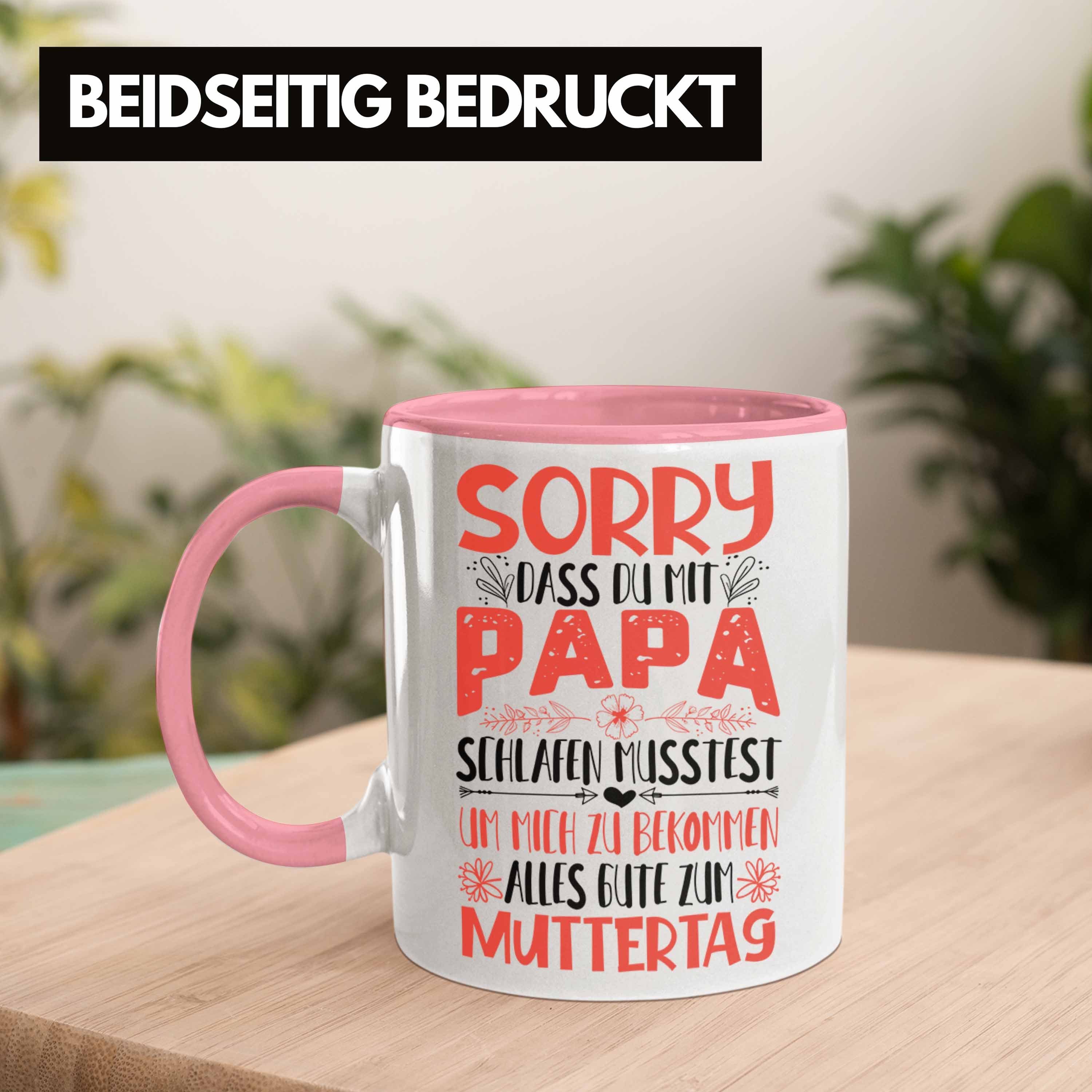 Trendation Tasse Trendation Muttertag Tasse Muttertagsgeschenk Sorry Dass Du Mit Papa S
