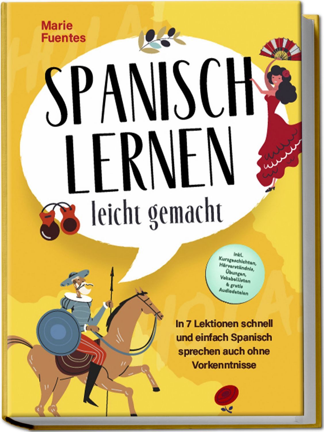Spanisch lernen leicht gemacht: In 7 Lektionen schnell und einfach Spa / Marie Fuentes
