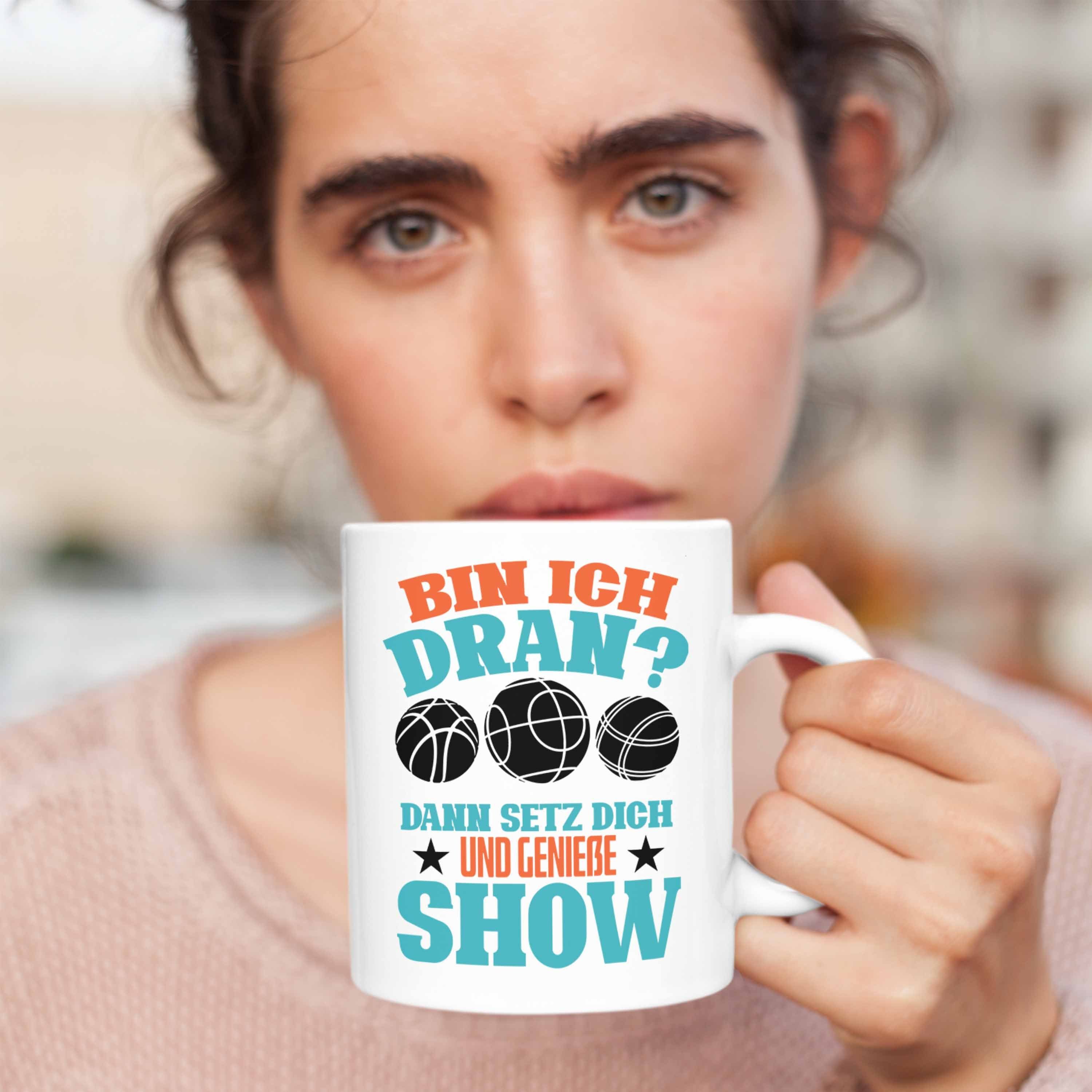 Genieße "Bin Setz Dich Tasse Hin Die Show" Dann Weiss Ges Dran Boule Ich Und Trendation Tasse