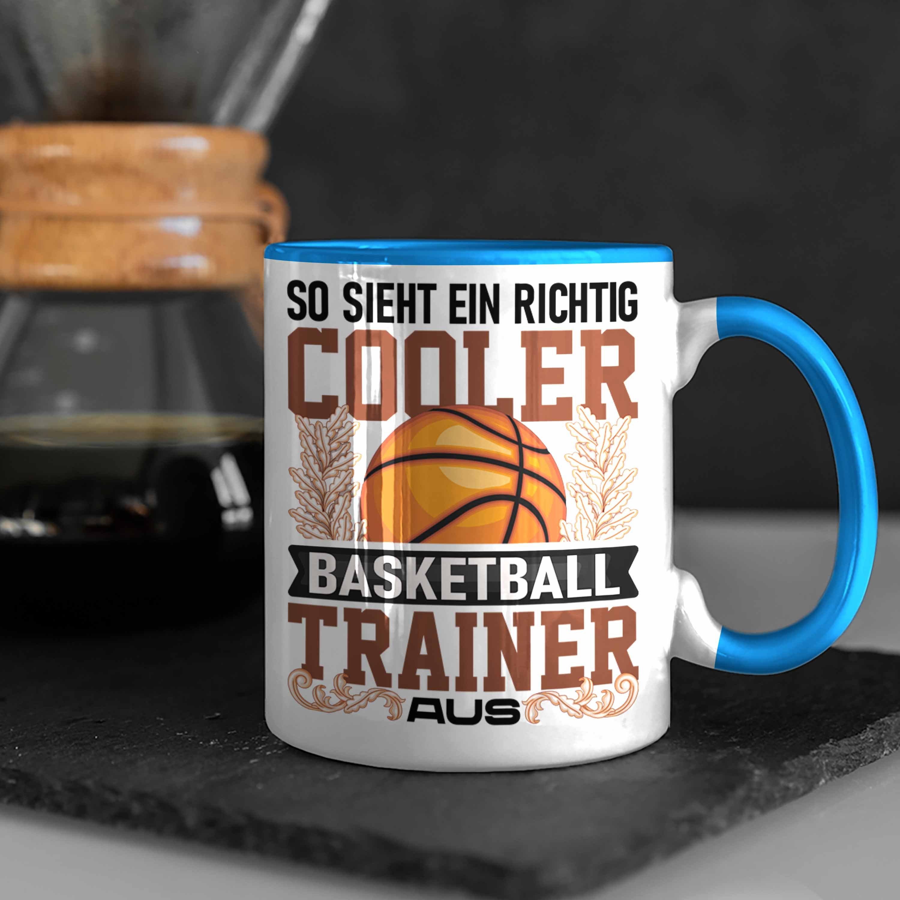 Trendation Tasse Geschenk So Spruch Tasse Blau Sieht Trendation Lustig Basketball - Trainer