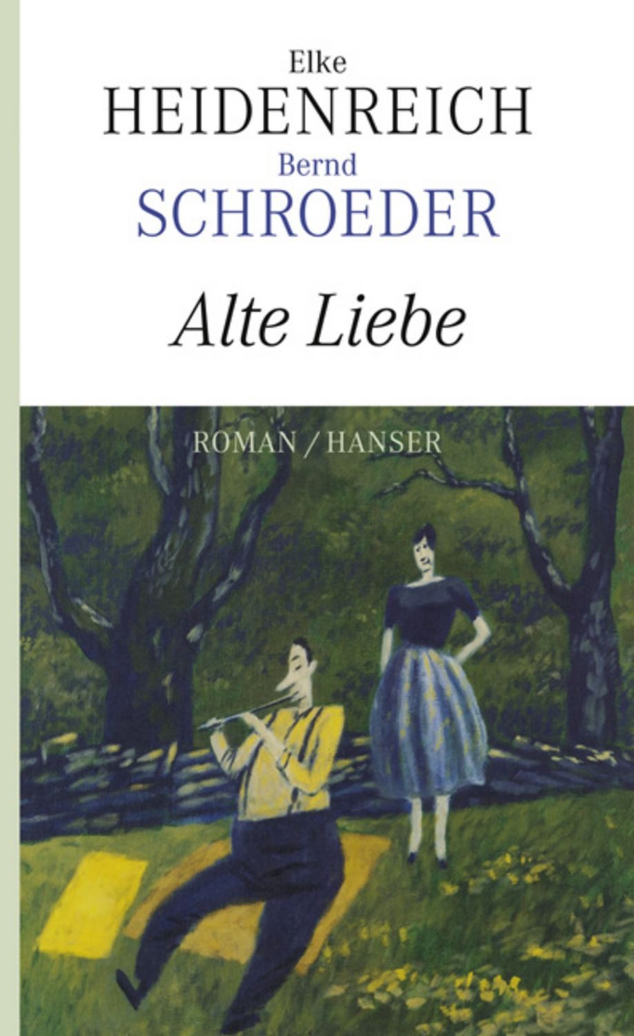 Alte Liebe / Elke Heidenreich, Bernd Schroeder