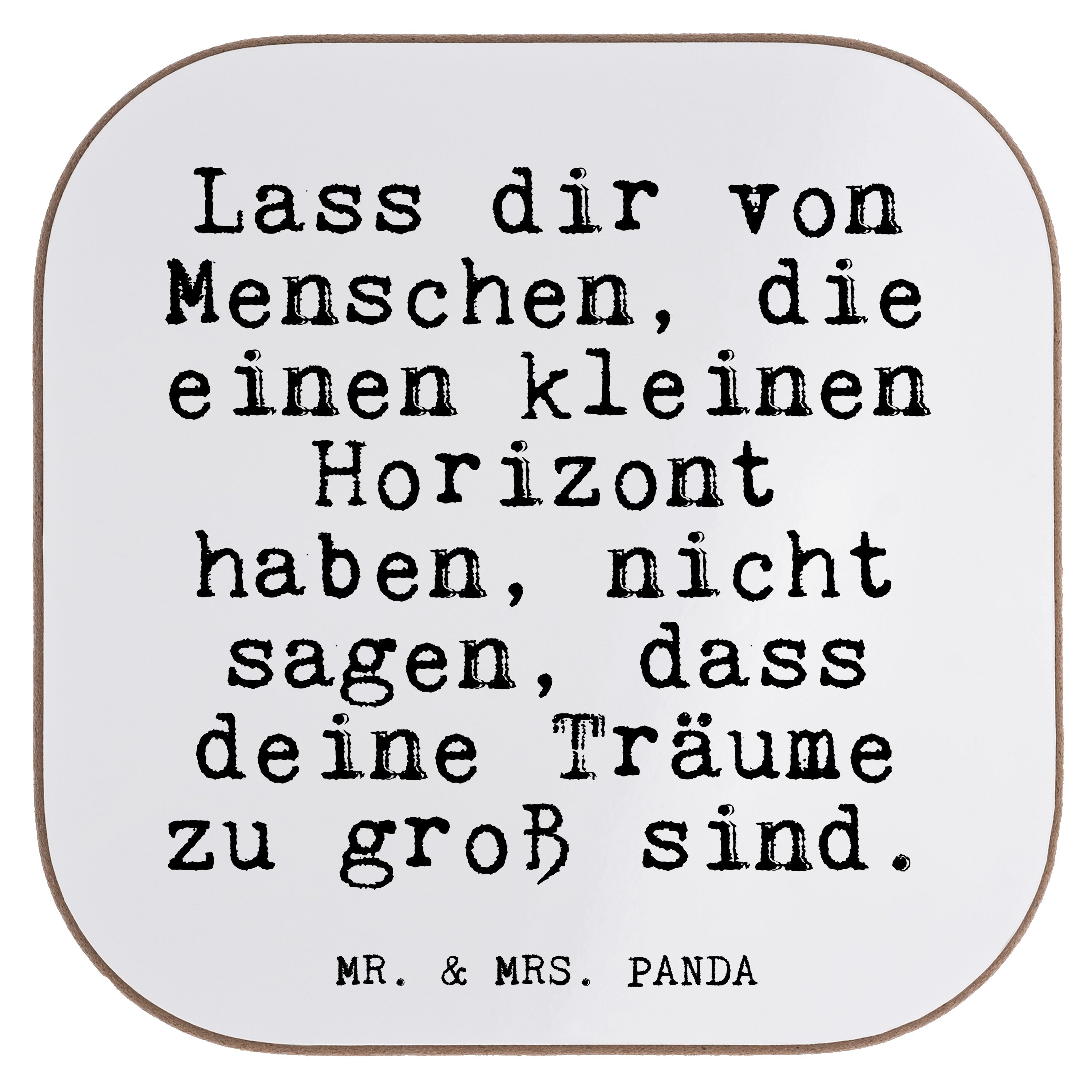 Mr. & Mrs. Panda Getränkeuntersetzer Lass dir von Menschen,... - Weiß - Geschenk, Träume, Glizer Spruch Sp, 1-tlg.