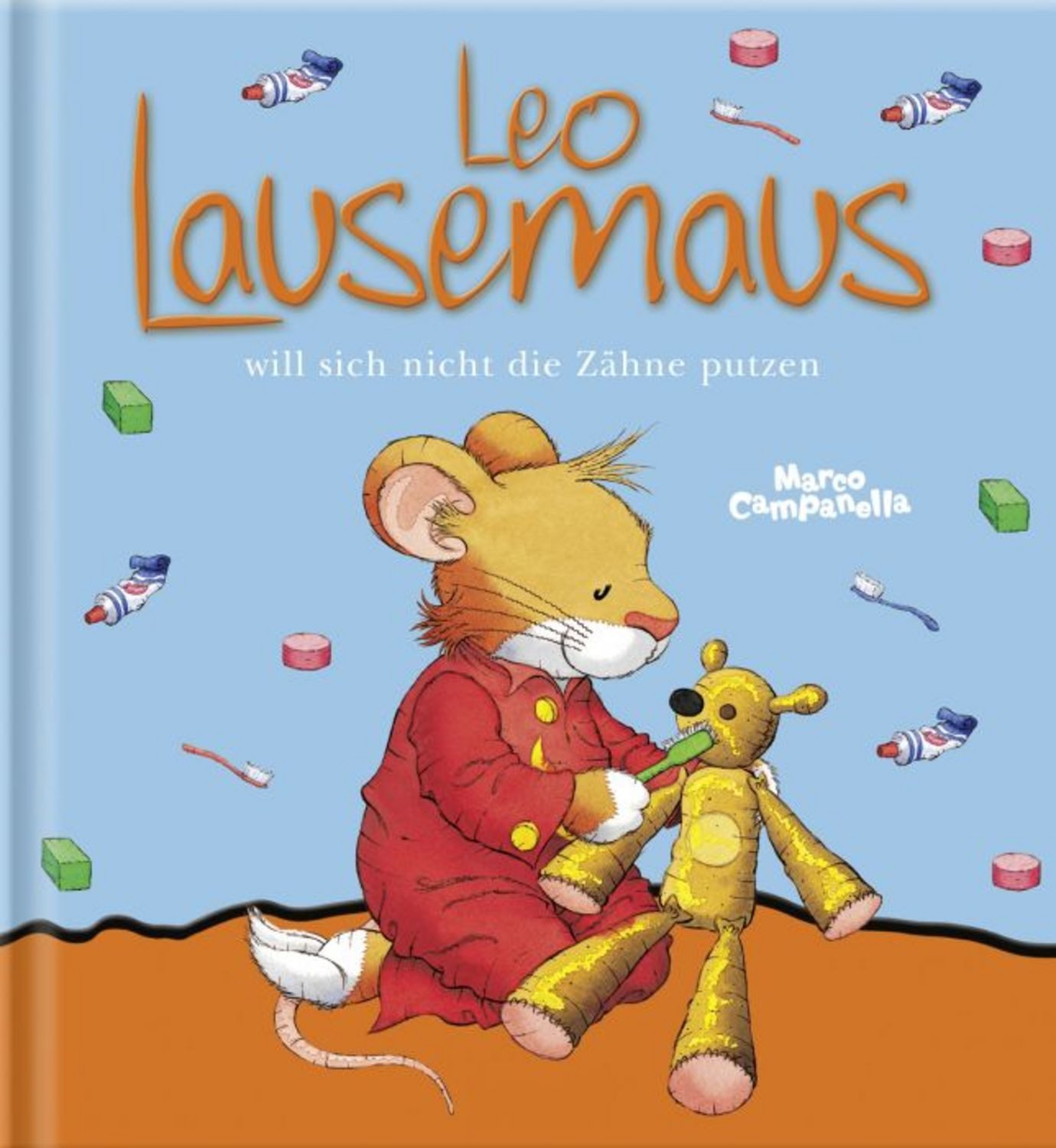 Leo Lausemaus will sich nicht die Zähne putzen / Frieda Böhm