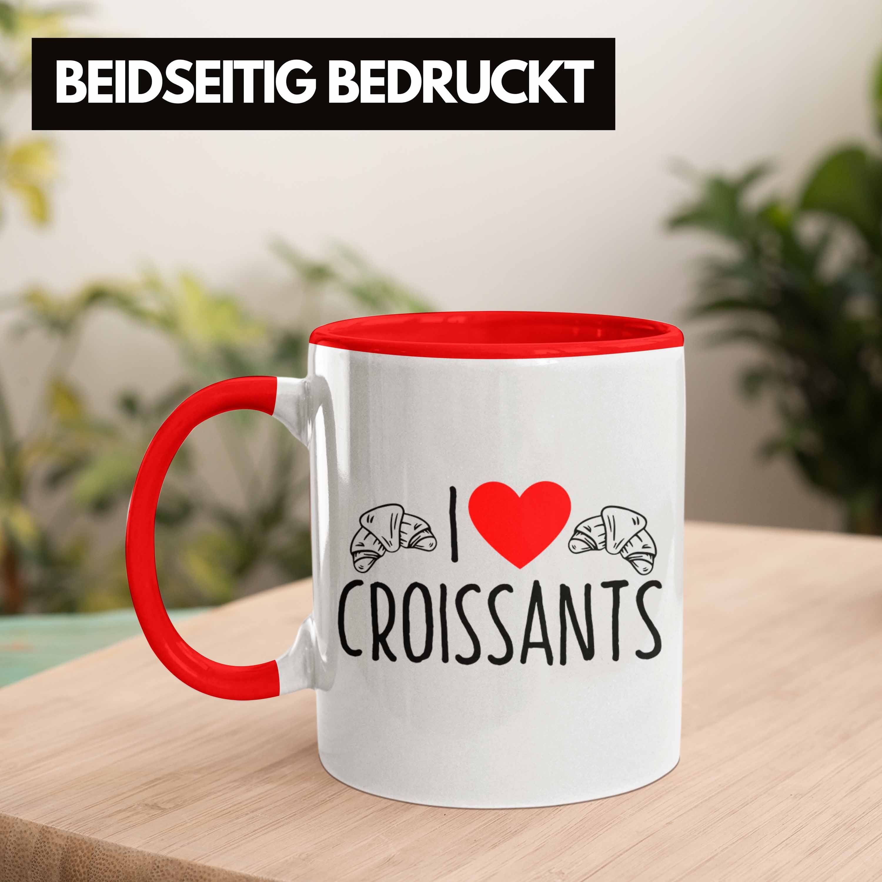 "I Love Croissants" für Trendation Fr Tasse Lustiges Geschenk Tasse Croissant-Liebhaber Rot