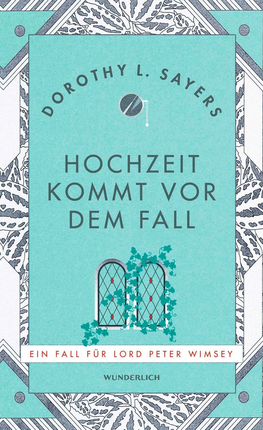 Hochzeit kommt vor dem Fall / Dorothy L. Sayers