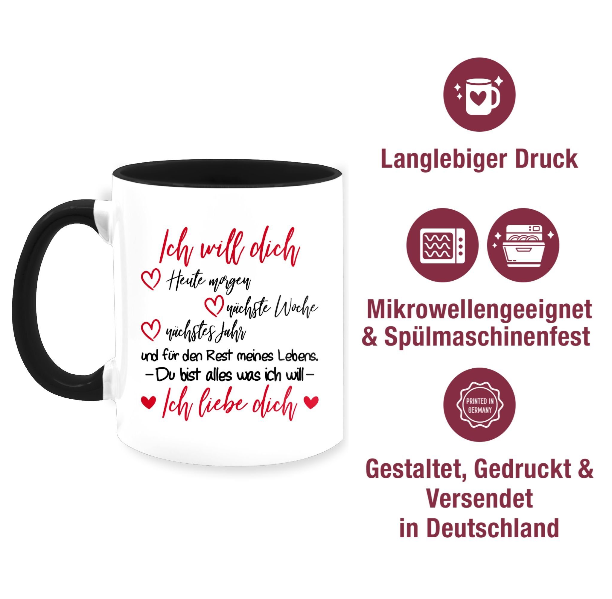 Shirtracer Tasse Ich will dich Dich, Ich Schwarz 1 meines Geschenk - Keramik, Lebens Valentinstag Rest liebe