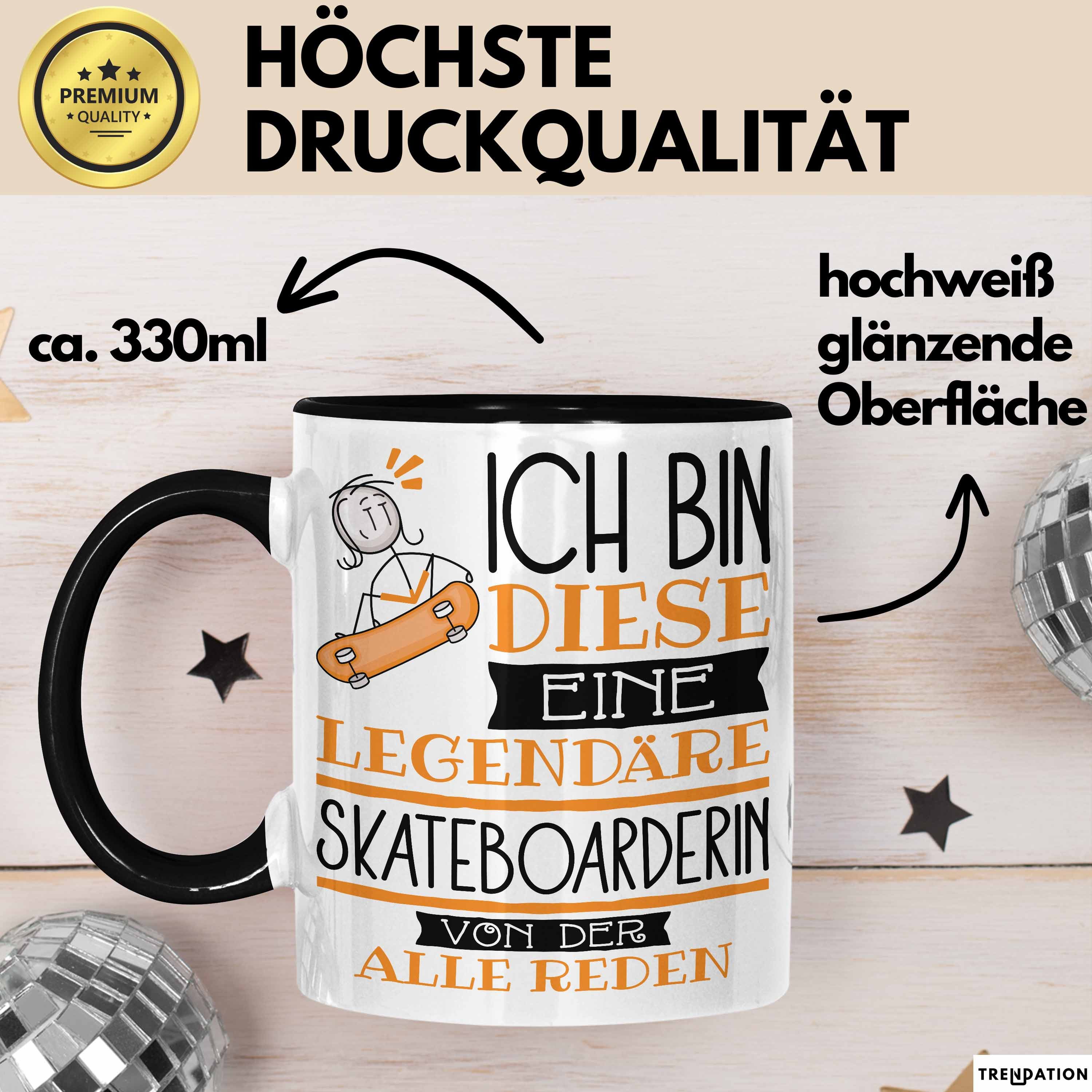 Trendation Tasse Skateboarderin Tasse Geschenk Ich Bin Diese Eine Legendäre Skateboar