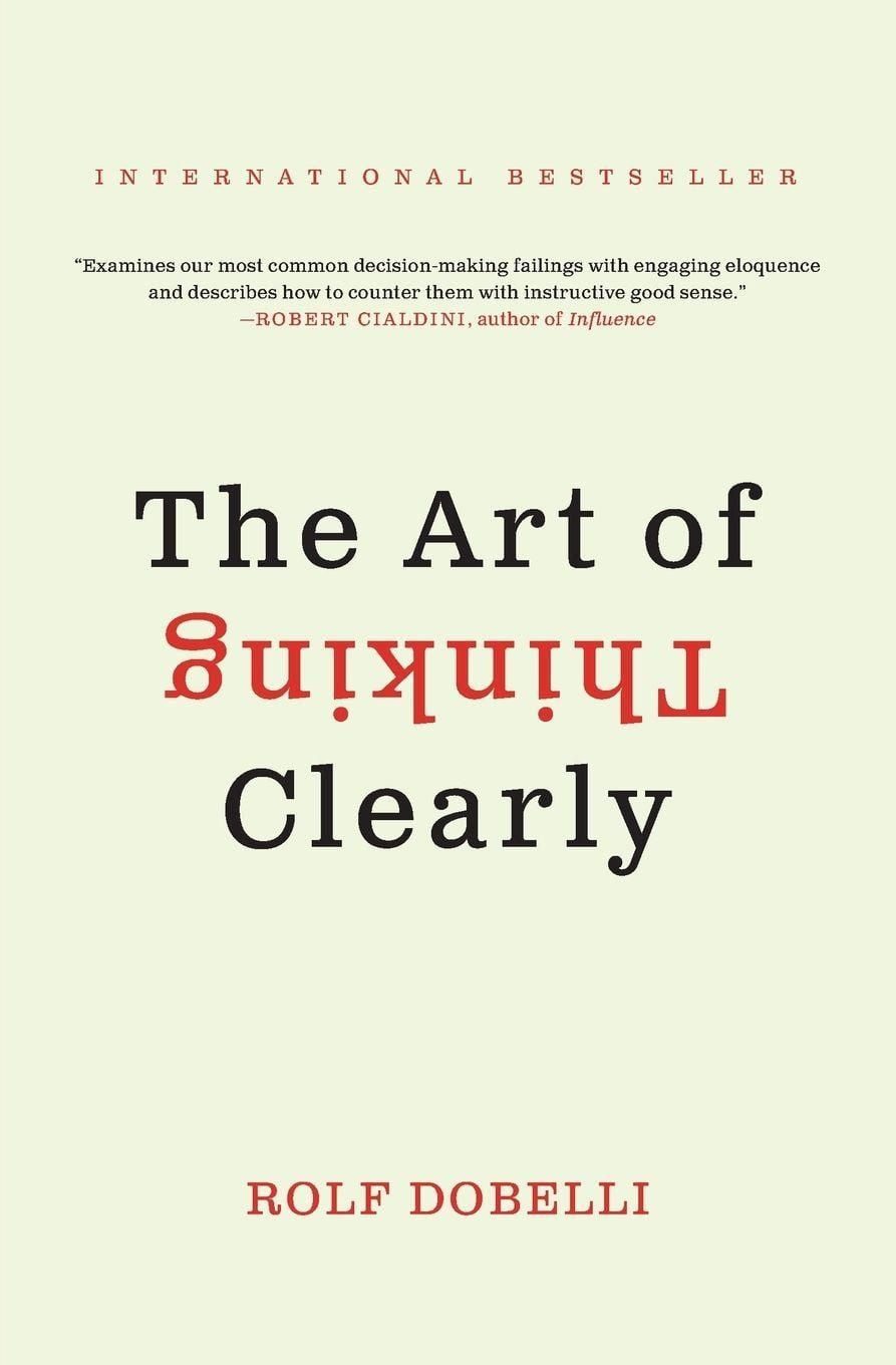 Belletristik Art of Thinking Clearly, The Rolf Dobelli