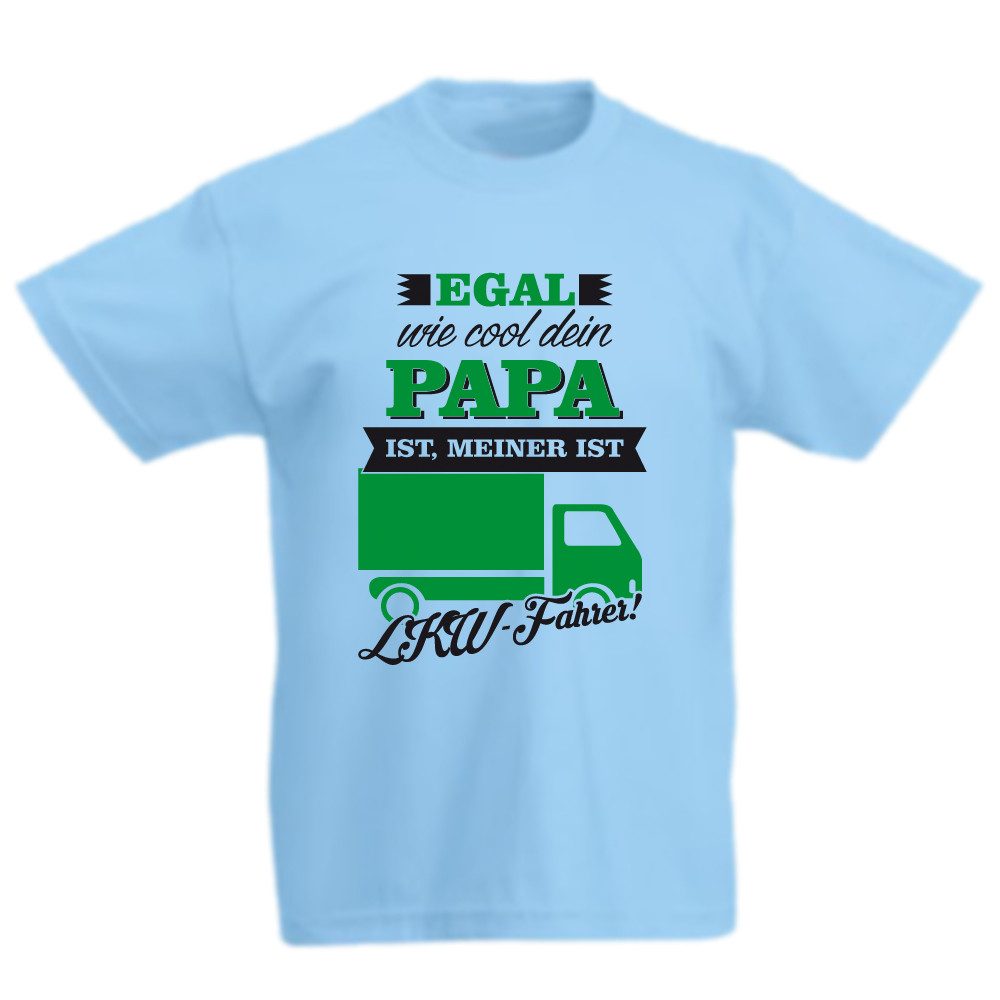 Egal Wie Cool Dein Papa Ist Meiner Ist Grieche G-graphics T-Shirt Egal, wie cool Dein Papa ist, meiner ist LKW-Fahrer