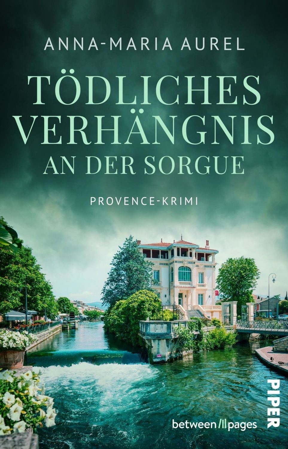 Tödliches Verhängnis an der Sorgue / Anna-Maria Aurel