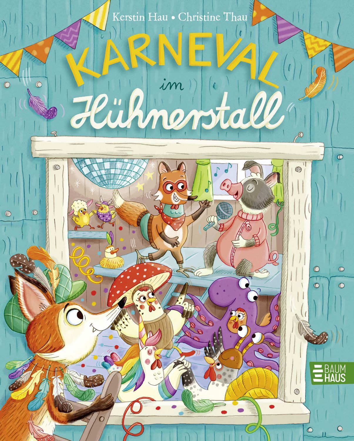 Karneval im Hühnerstall / Kerstin Hau