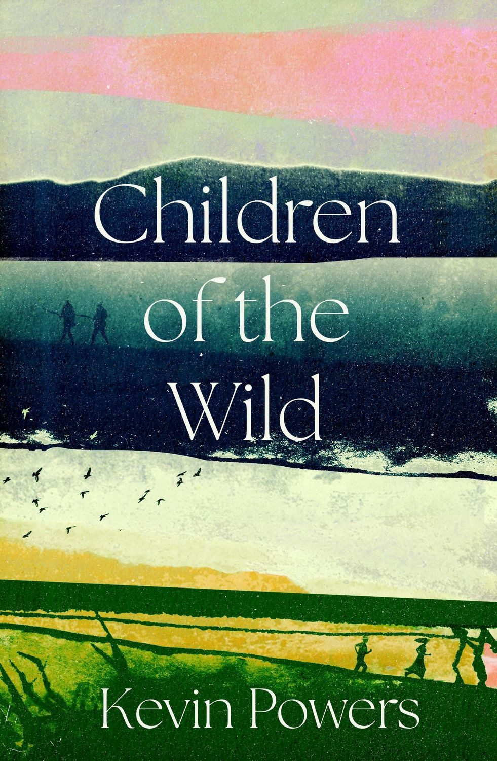 Children of the Wild / Kevin Powers