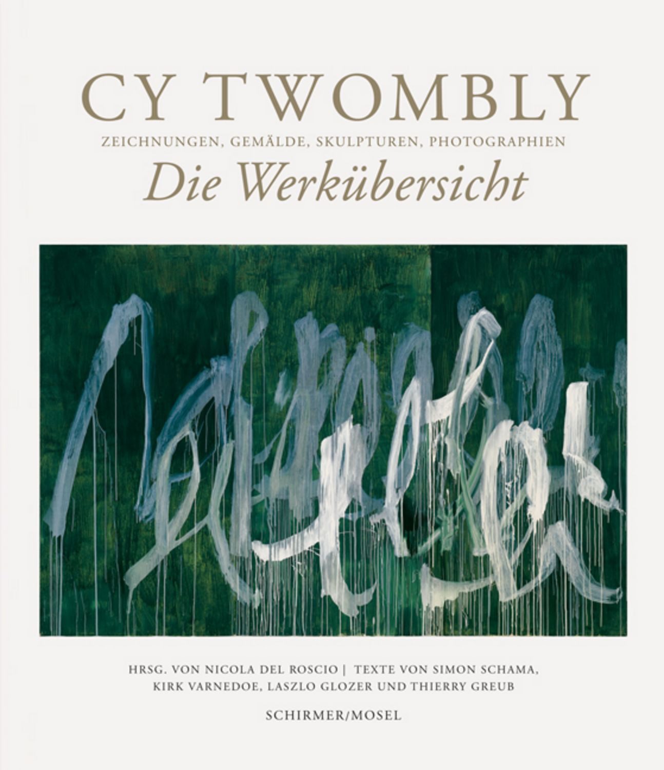 Die Werkübersicht / Cy Twombly