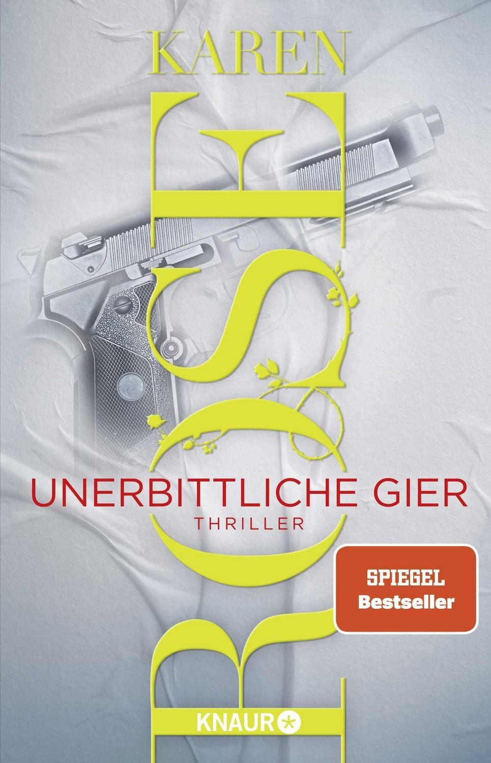 Unerbittliche Gier / Karen Rose, SPIEGEL-Bestseller