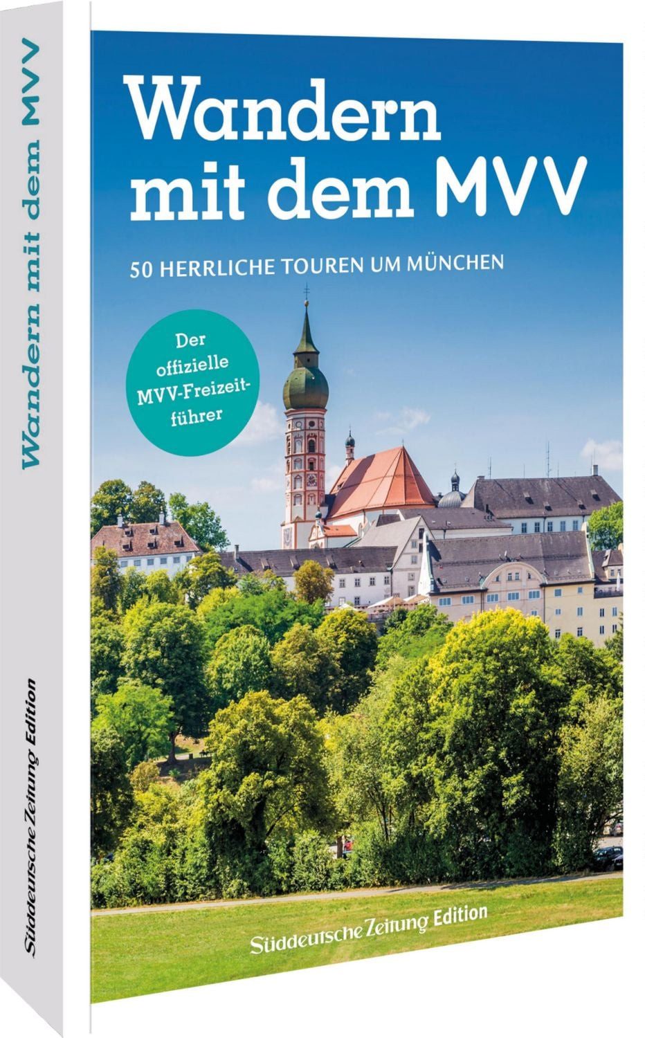 Der offizielle MVV-Freizeitführer Wandern mit dem MVV / Michael Kleemann, Wilfried und Lisa Bahnmüller