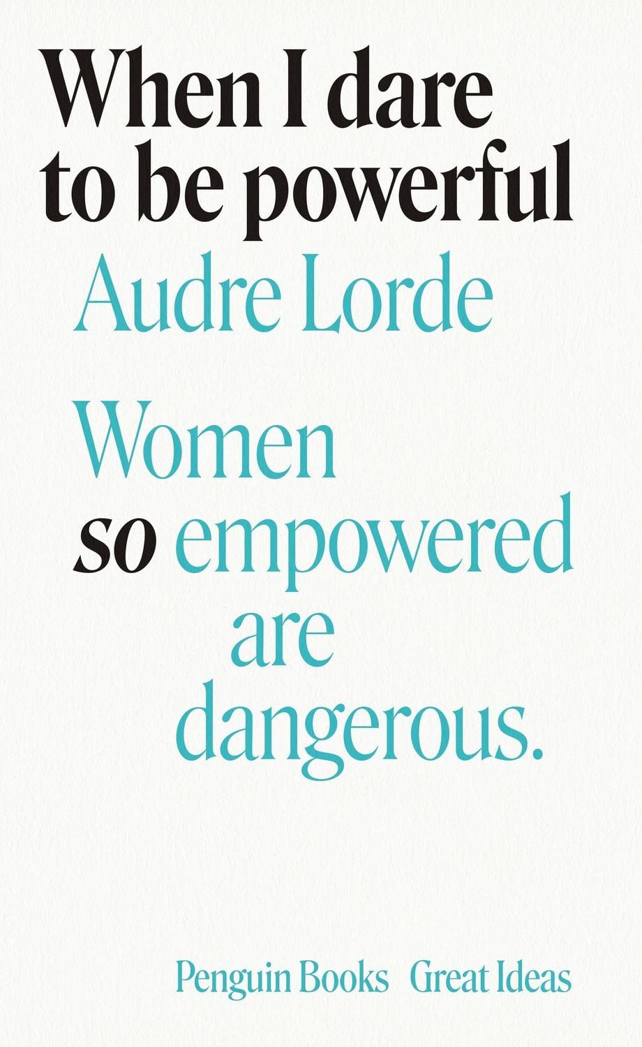When I Dare to Be Powerful / Audre Lorde