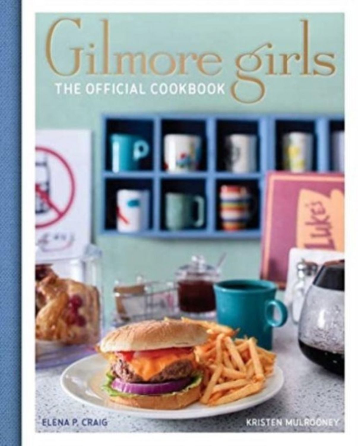 Gilmore Girls Cookbook / Elena Craig