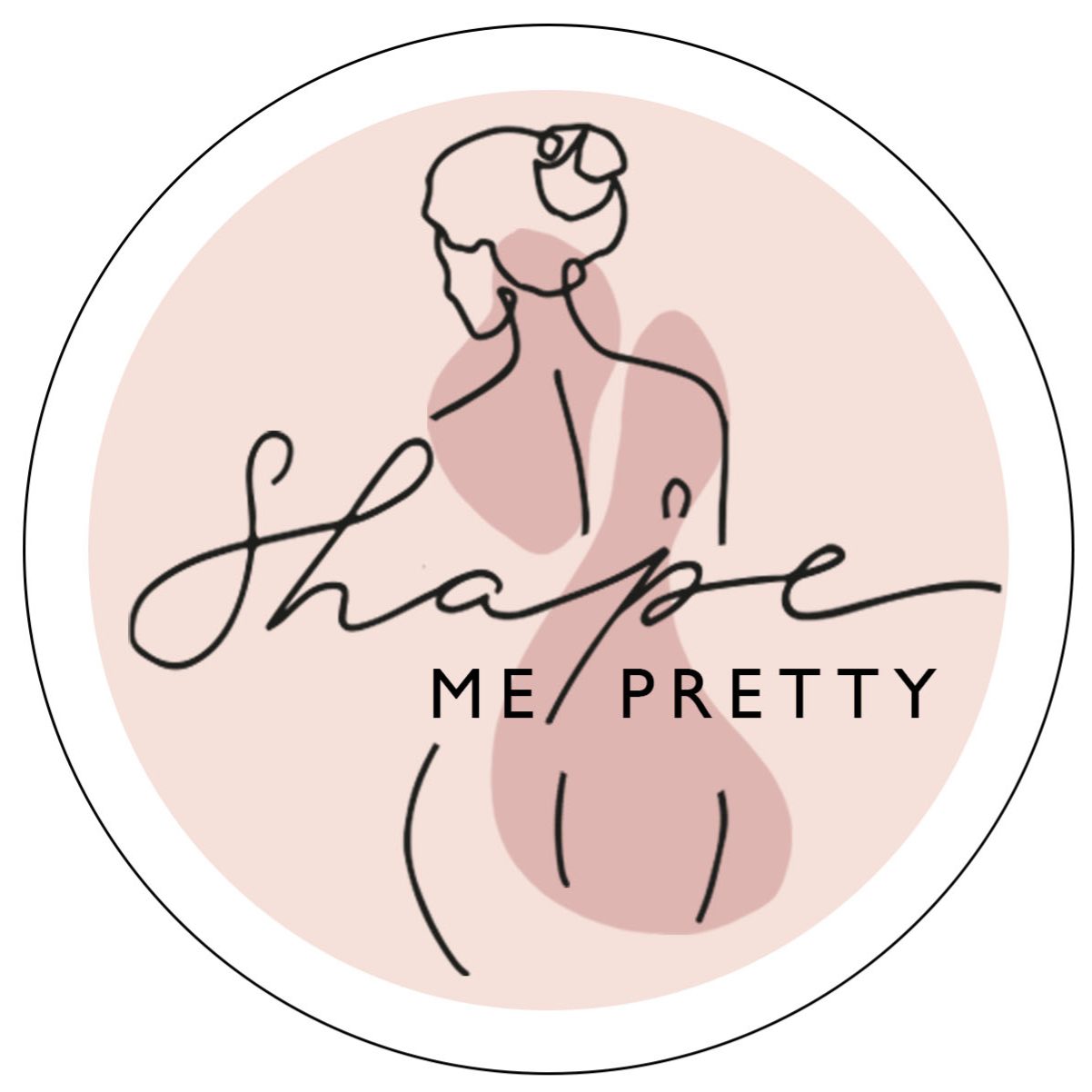 Shape me pretty