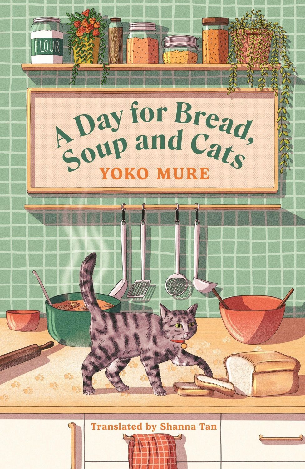 A Day for Bread, Soup and Cats / Yoko Mure