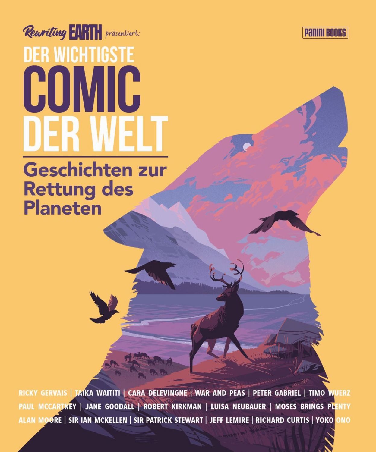 Der wichtigste Comic der Welt. Geschichten zur Rettung des Planeten / Ricky Gervais, Yoko Ono, Elizabeth Pich, Judy Dench, Jane Goodall