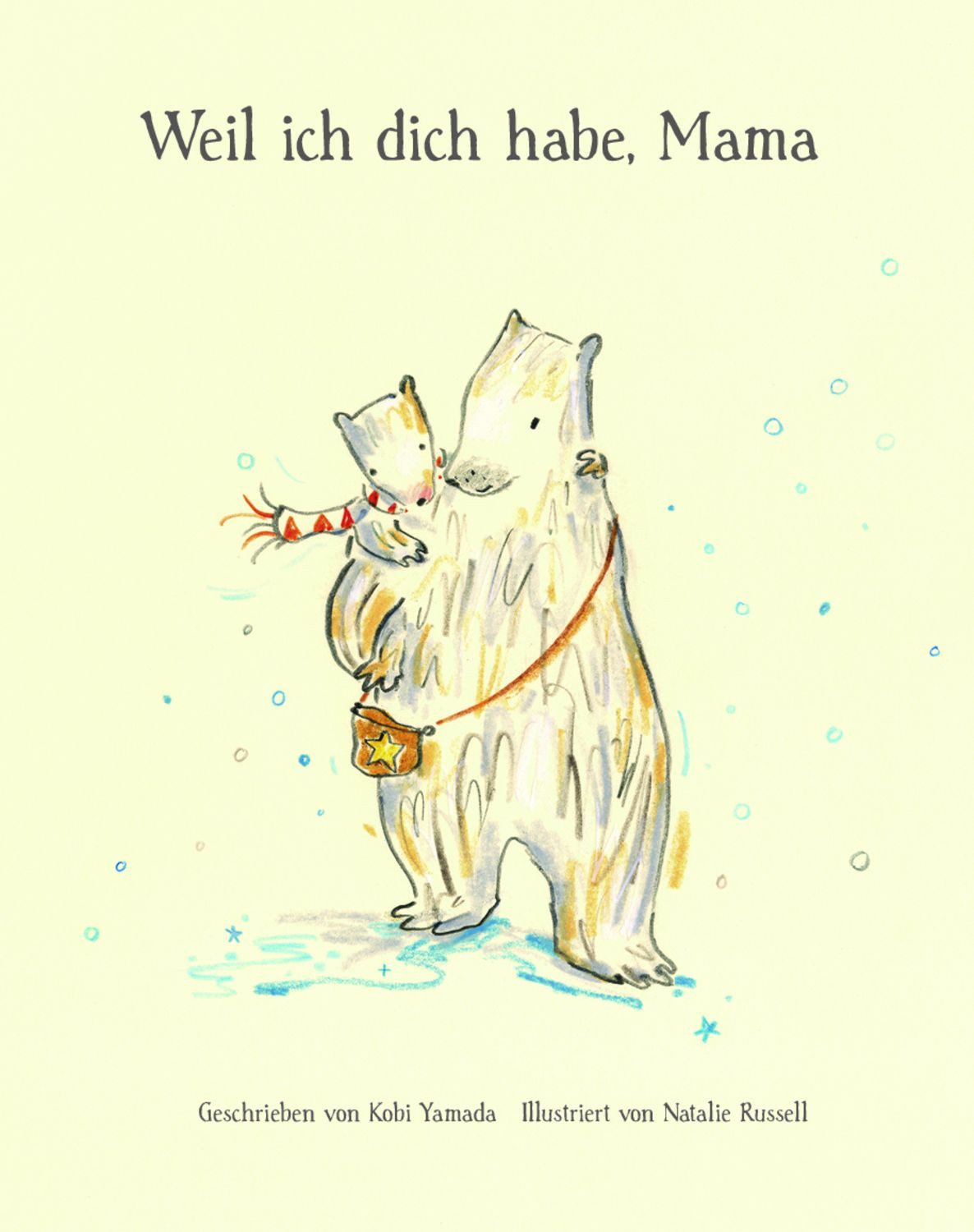 Weil ich dich habe, Mama / Kobi Yamada