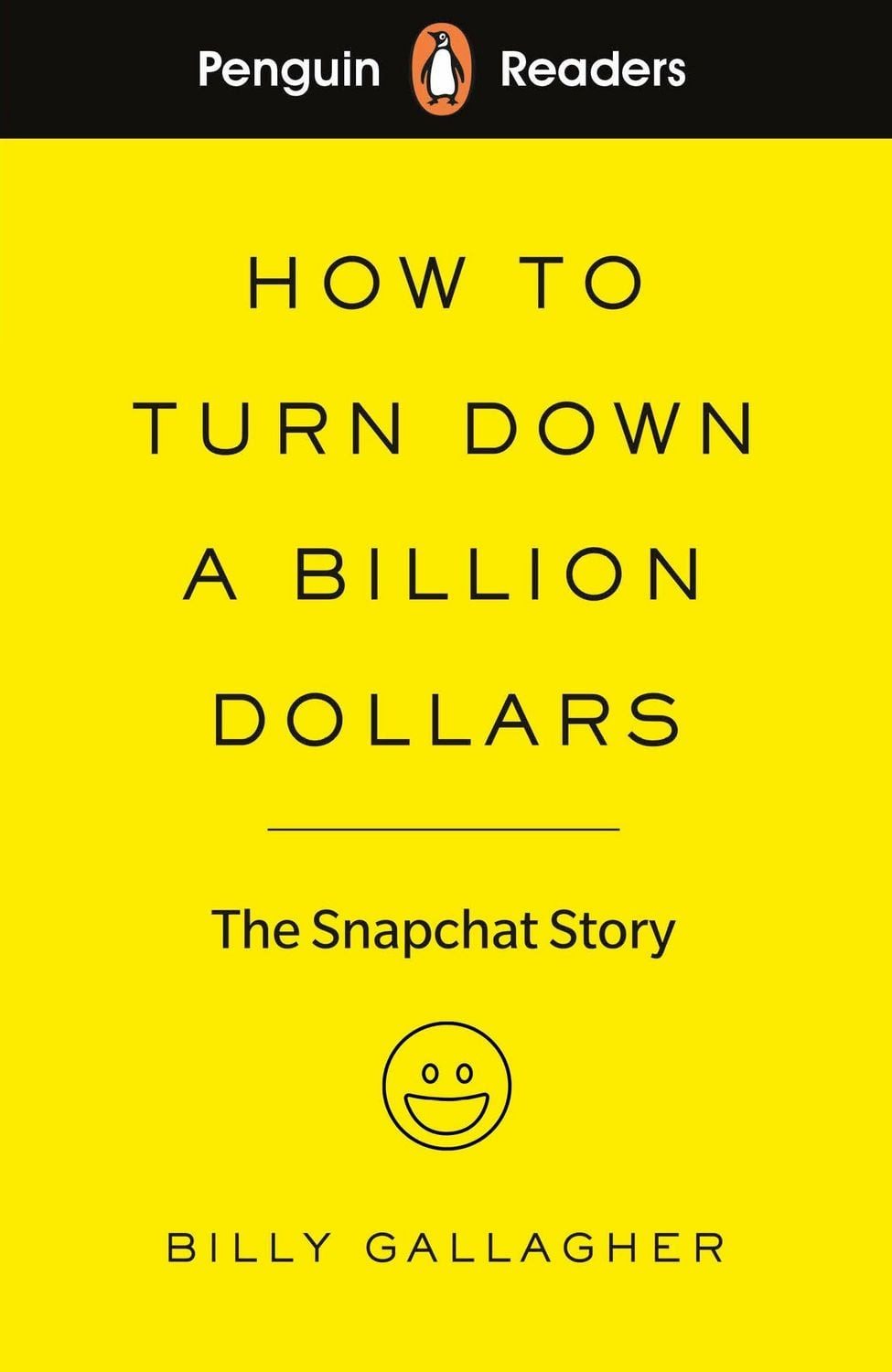 Penguin Readers Level 2: How to Turn Down a Billion Dollars (ELT Grade / Billy Gallagher