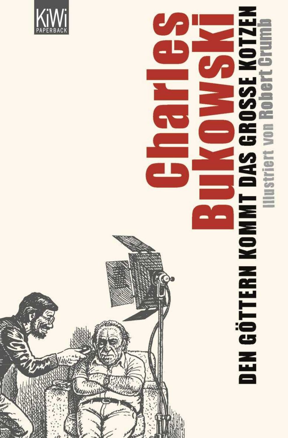 Den Göttern kommt das große Kotzen / Charles Bukowski