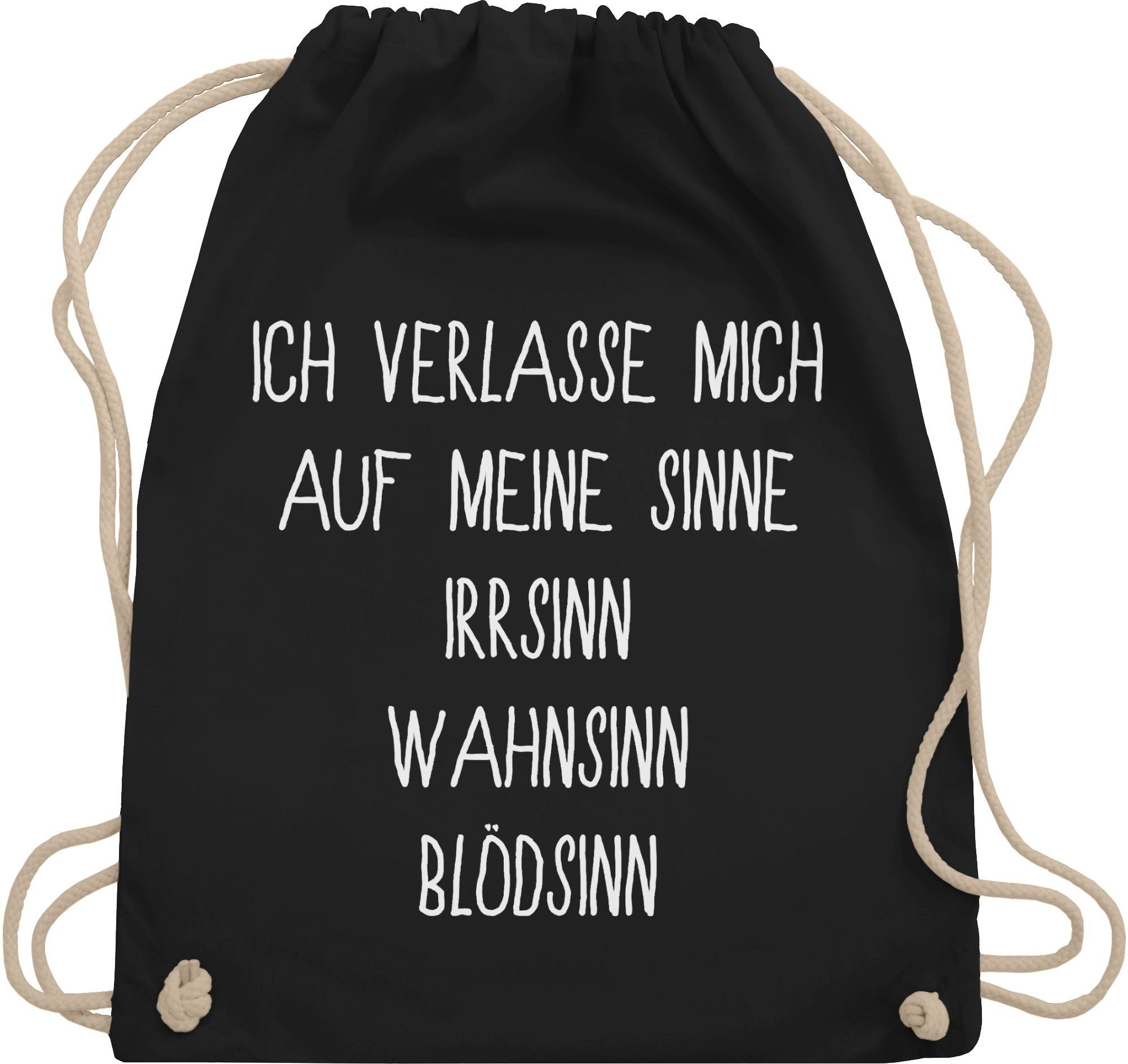 Shirtracer Turnbeutel »Ich verlasse mich auf meine Sinne Sprüche