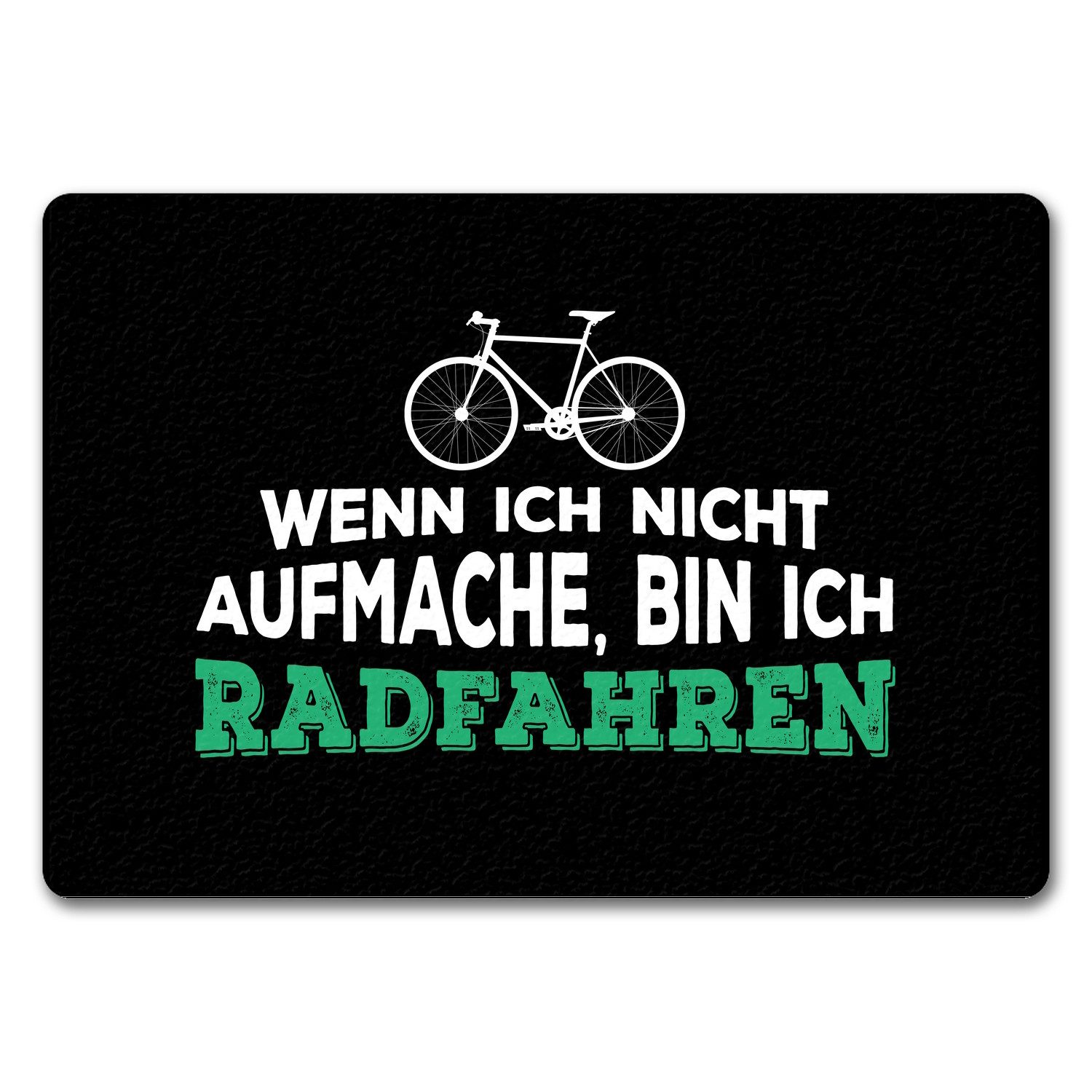 Fußmatte Wenn ich nicht aufmache bin radfahren Fußmatte ohne Rand mit Fahrrad