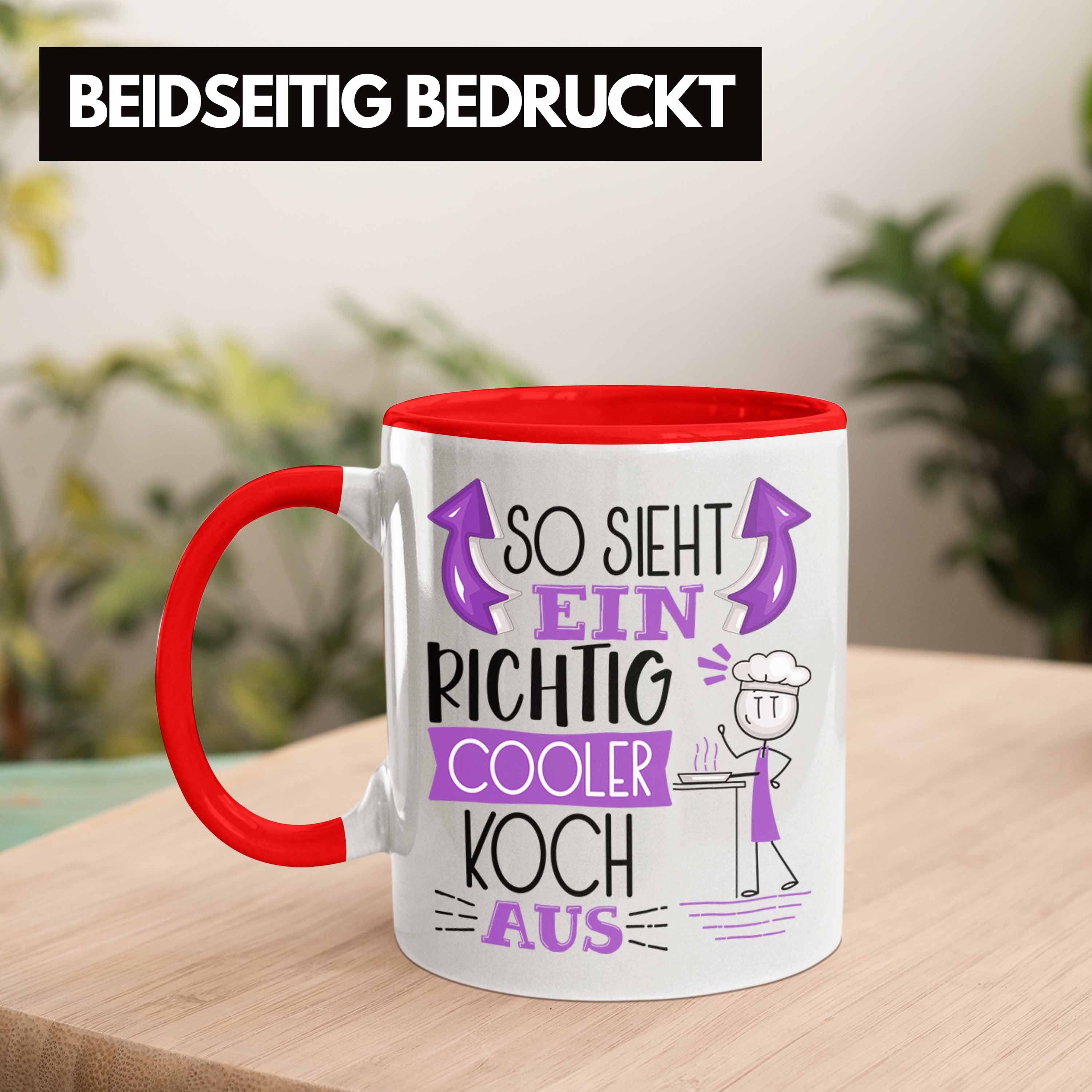 Trendation Tasse Koch Tasse Geschenk Geschenkidee Sieht Ein Aus RIchtig So Cooler Koch Rot