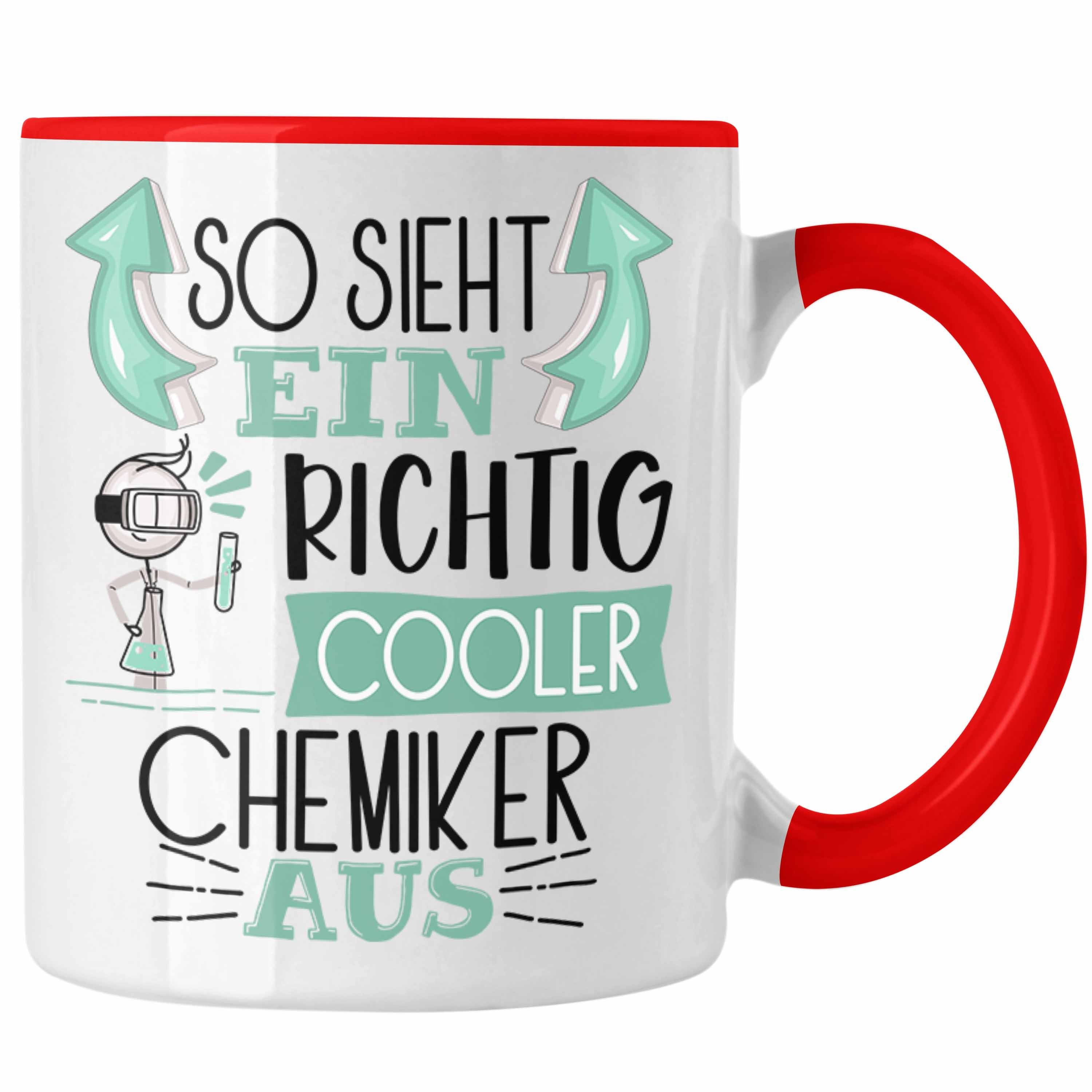 Trendation Tasse Chemiker Tasse Geschenk So Sieht Ein RIchtig Cooler Chemiker Aus Gesc Rot | Teetassen