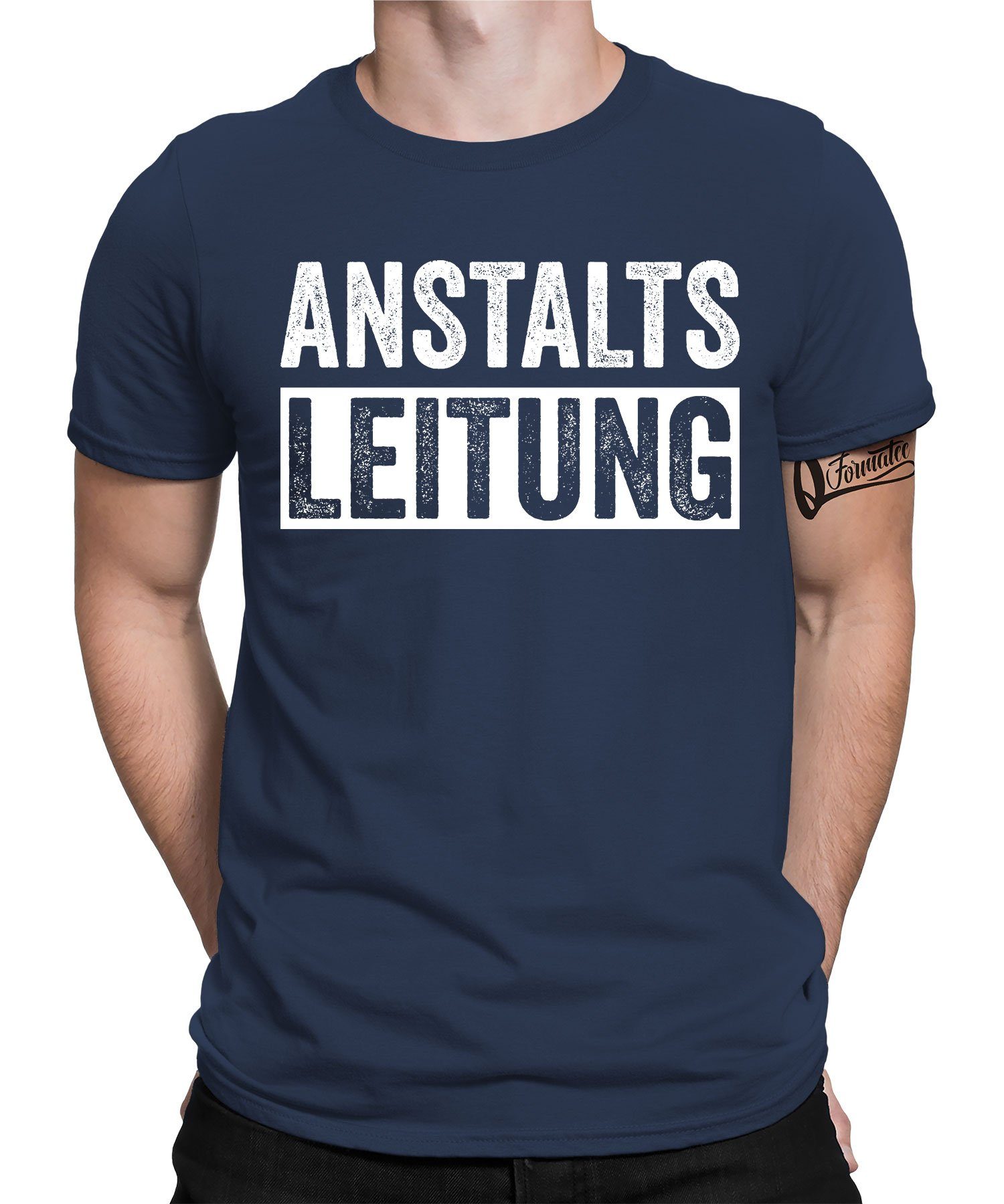 Quattro Formatee Kurzarmshirt Anstalts Leitung - Lustiger Spruch Statement Herren T-Shirt (1-tlg) Navy Blau | T-Shirts