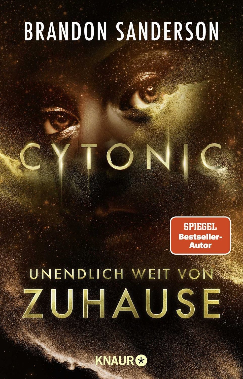 Cytonic - Unendlich weit von Zuhause / Brandon Sanderson, Oliver Plaschka, Roman, »Das fesselndste, inspirierendste und ehrgeizigste Buch, das Brandon Sanderson je geschrieben hat.« Fantasy Book Review über Skyward