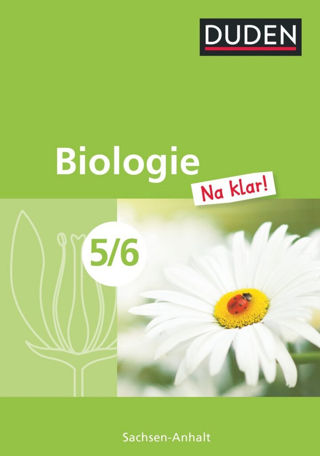 Biologie Na klar! - Sekundarschule Sachsen-Anhalt - 5./6. Schuljahr / Edeltraud Kemnitz