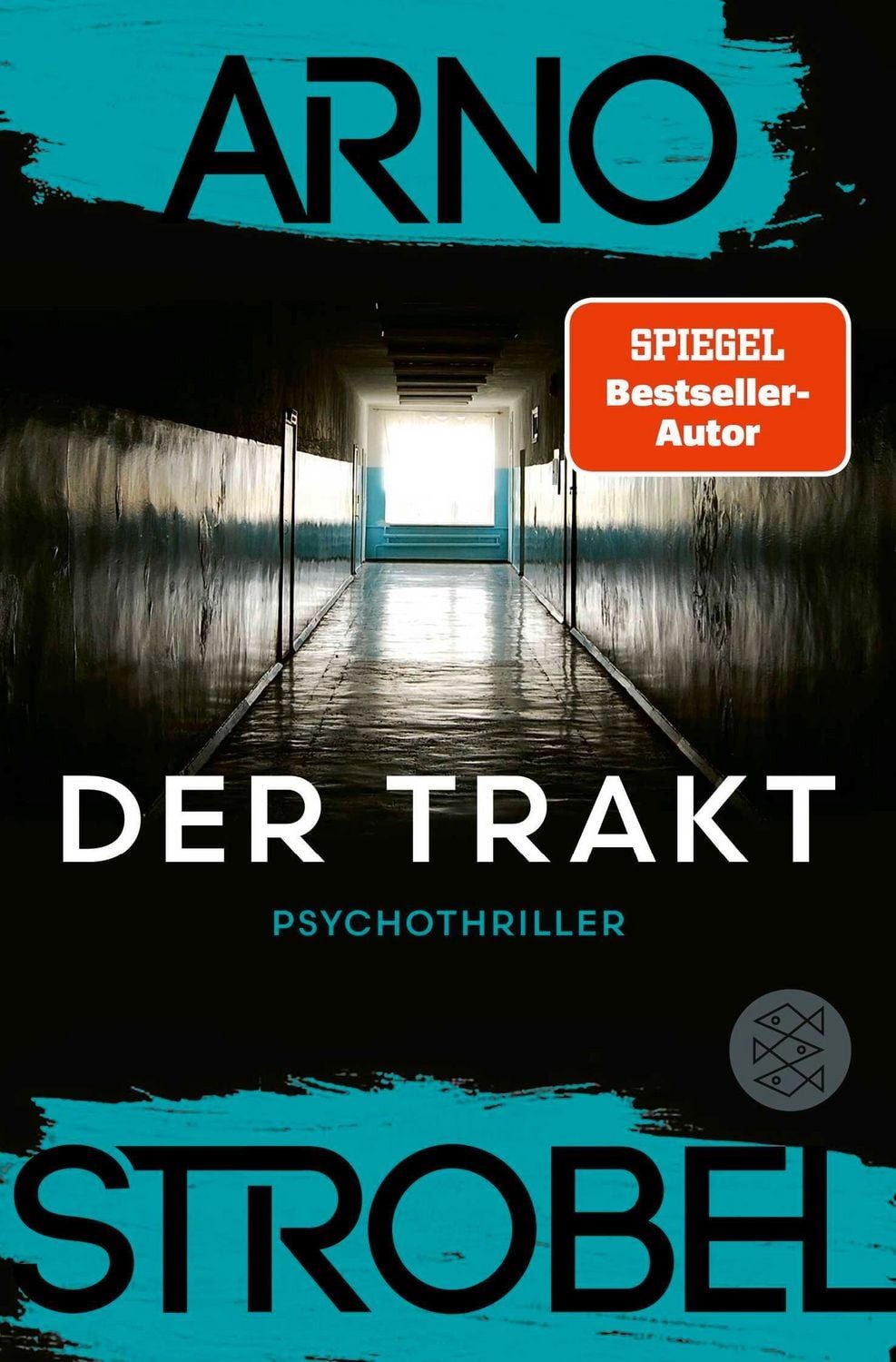 Der Trakt / Arno Strobel