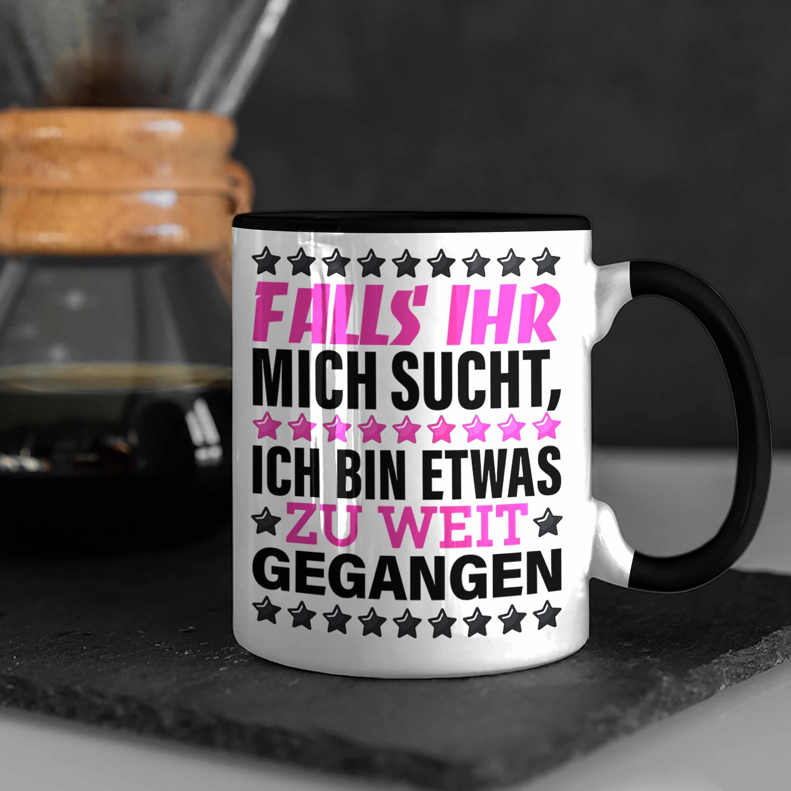 Trendation Tasse Falls Ihr Humor Büro Tasse Zu Bin Ich Mich Weit Sucht Schwarz Etwas Gegangen