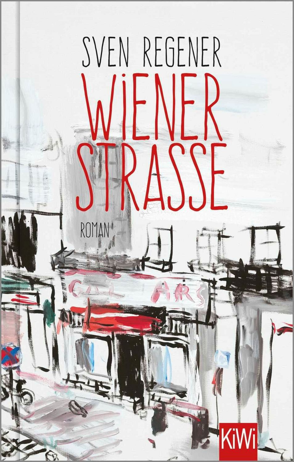 Wiener Straße Roman / Sven Regener