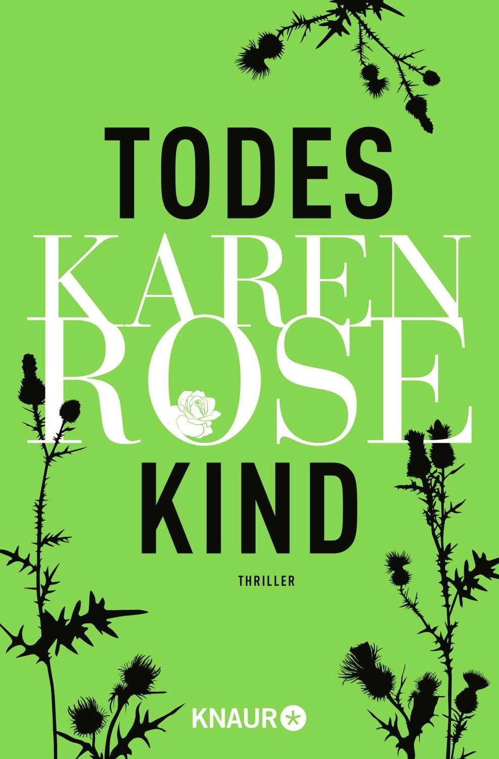 Todeskind / Karen Rose, Thriller, »Ein rasanter Thriller, der mich schlaflose Nächte gekostet hat!« Lisa Jackson