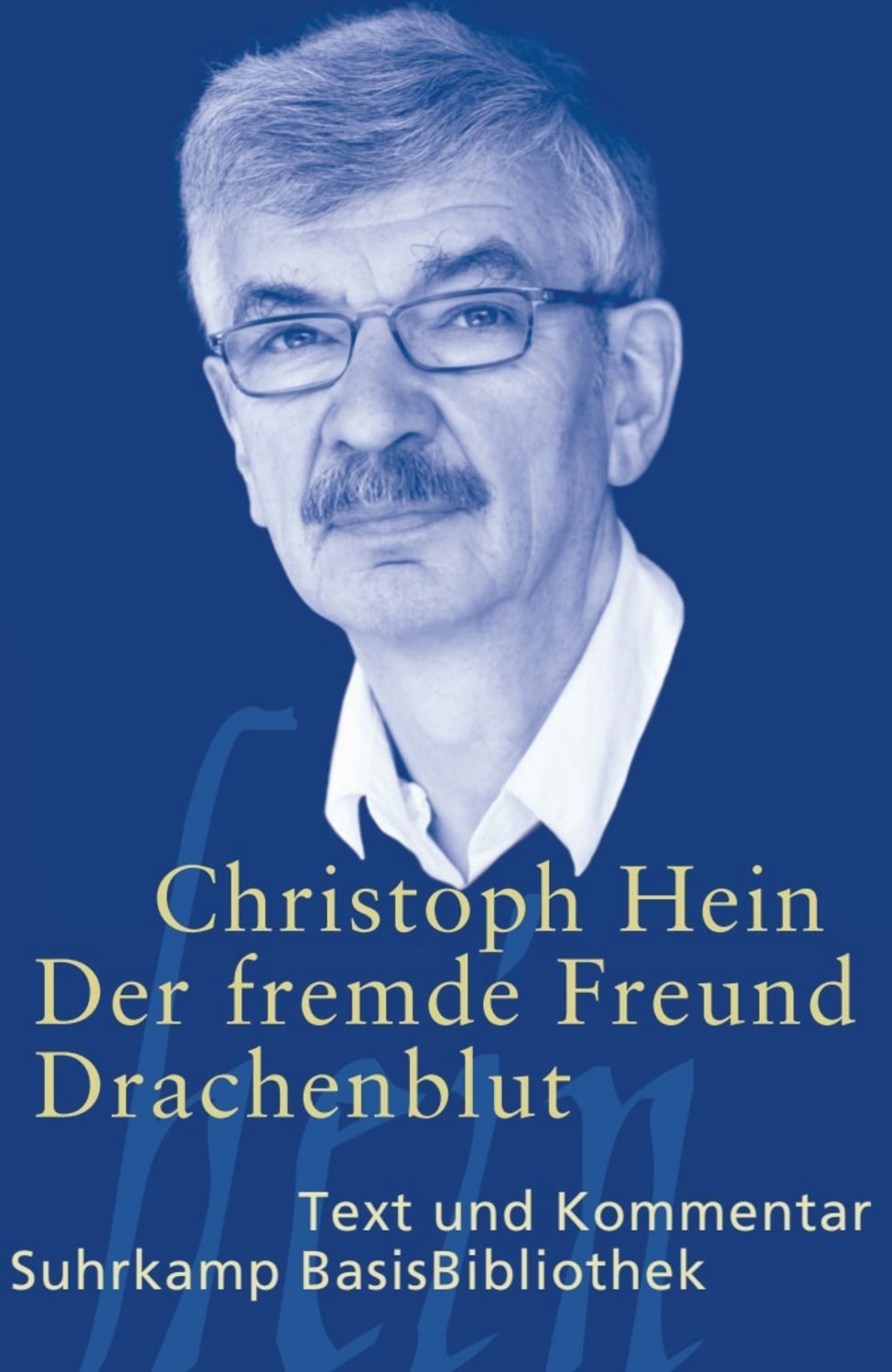 Der fremde Freund / Drachenblut / Christoph Hein, Novelle