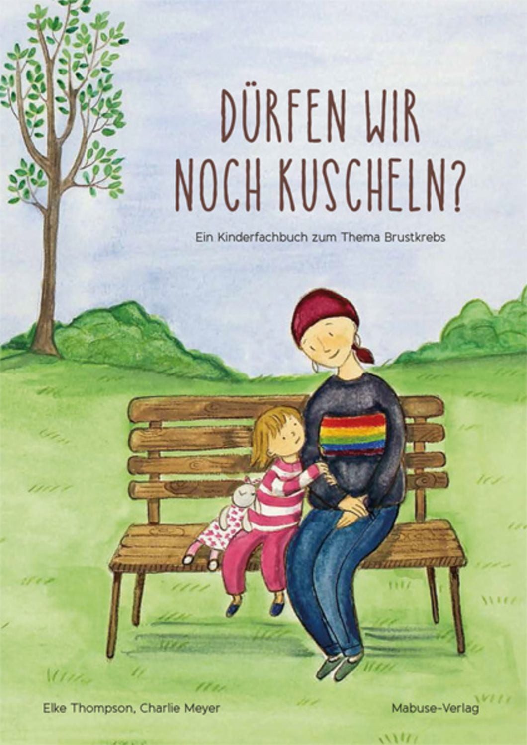 Dürfen wir noch kuscheln? / Elke Thompson