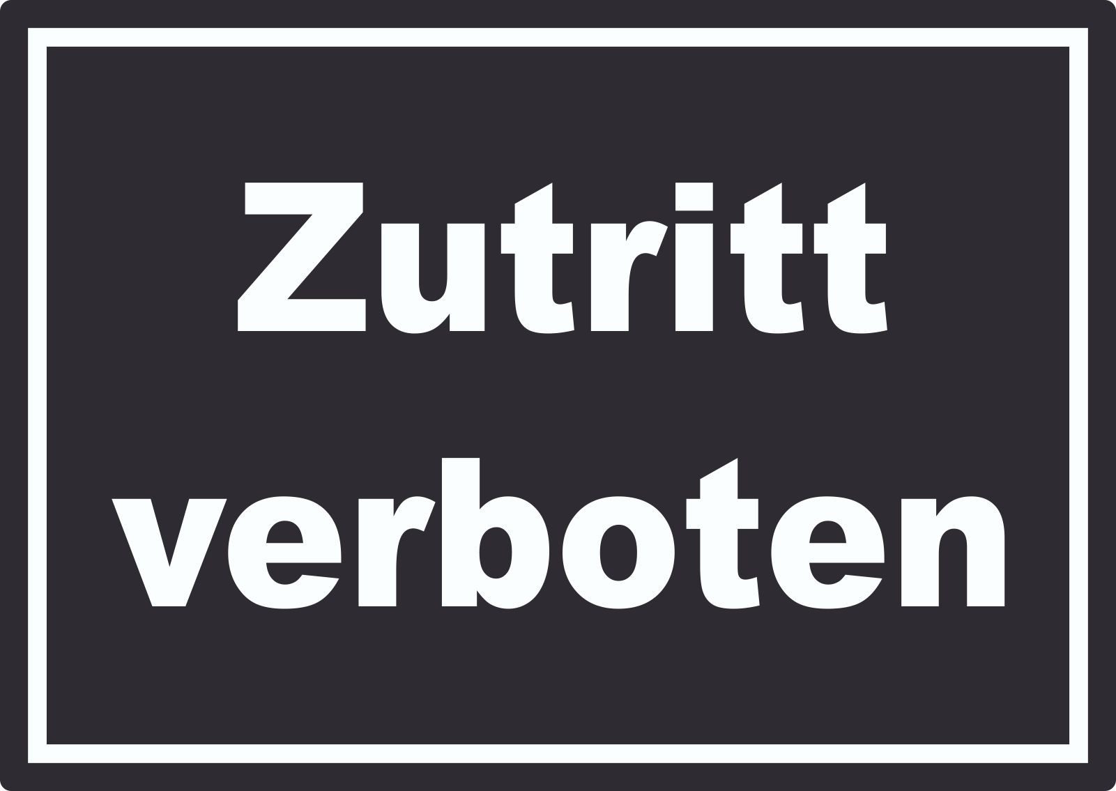 Hinweisschild Zutritt verboten Schild weiß-schwarz