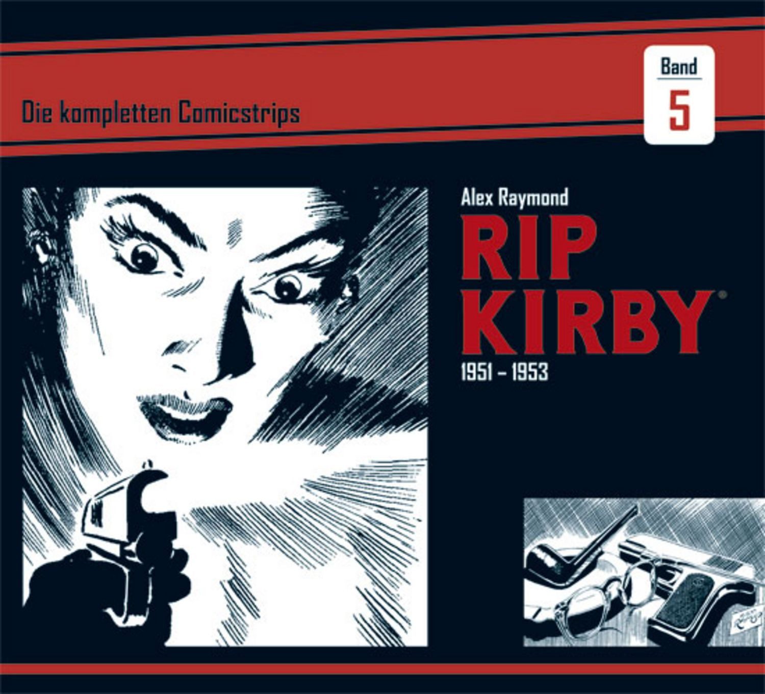 Rip Kirby: Die kompletten Comicstrips / Band 5 1951 - 1953 / Alex Raymond