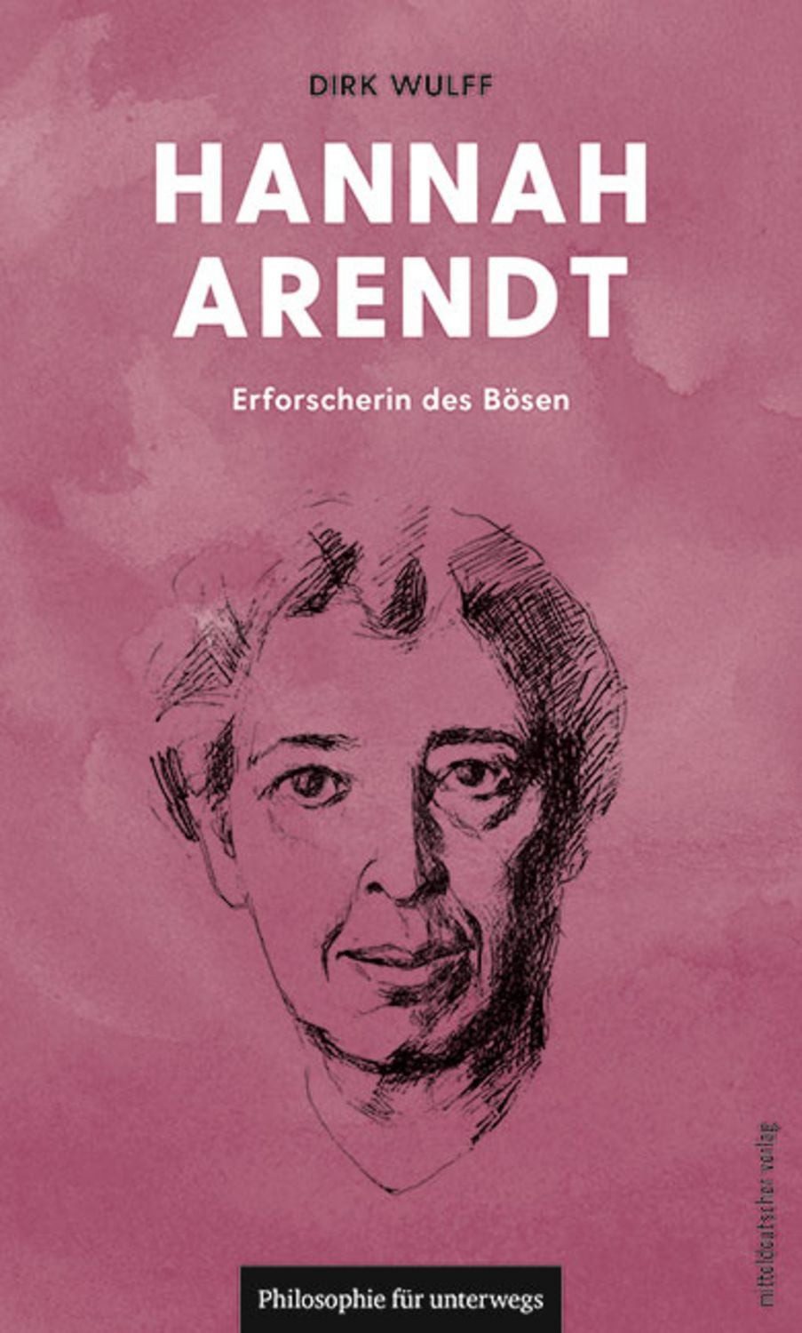 Hannah Arendt / Dirk Wulff
