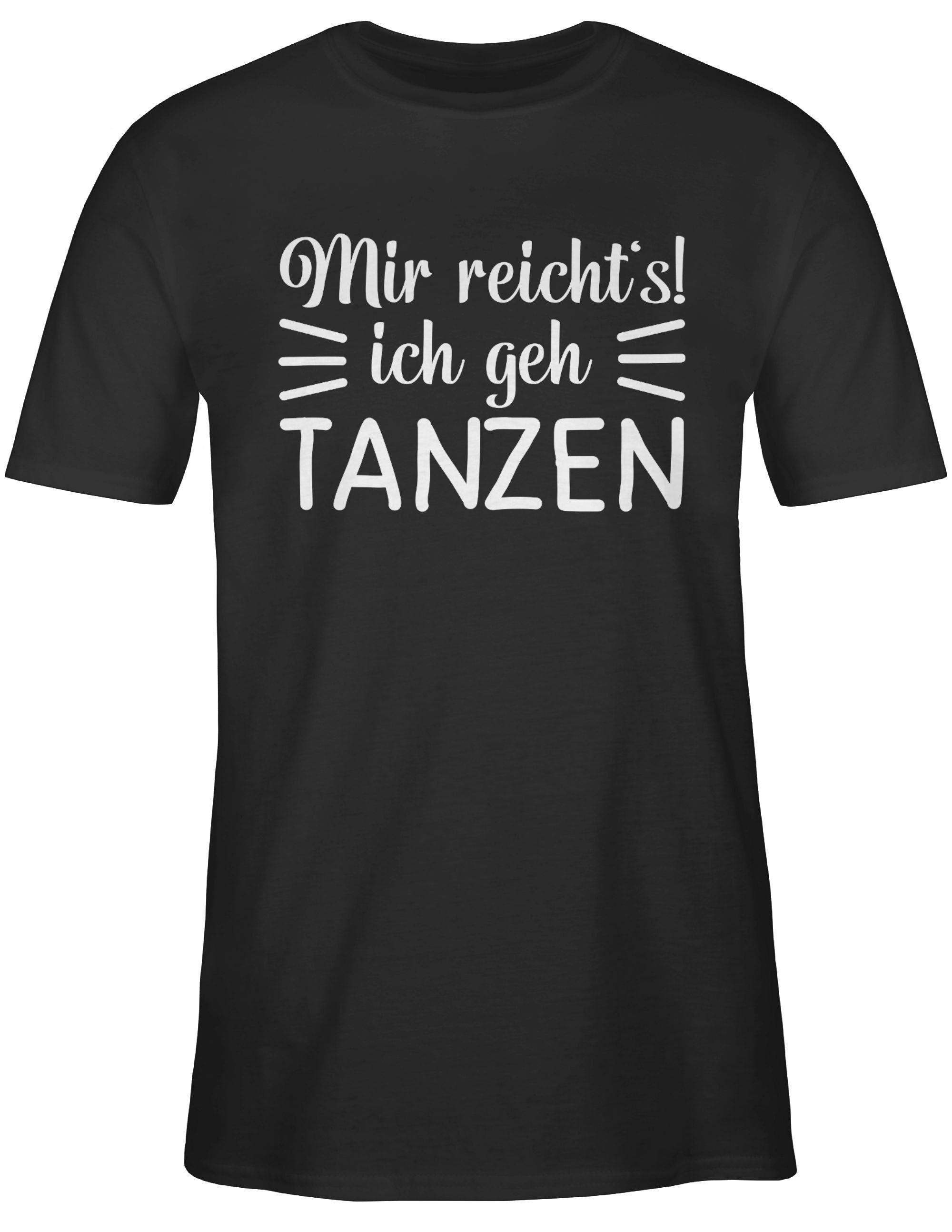 T-Shirt Mir reicht's ich geh tanzen