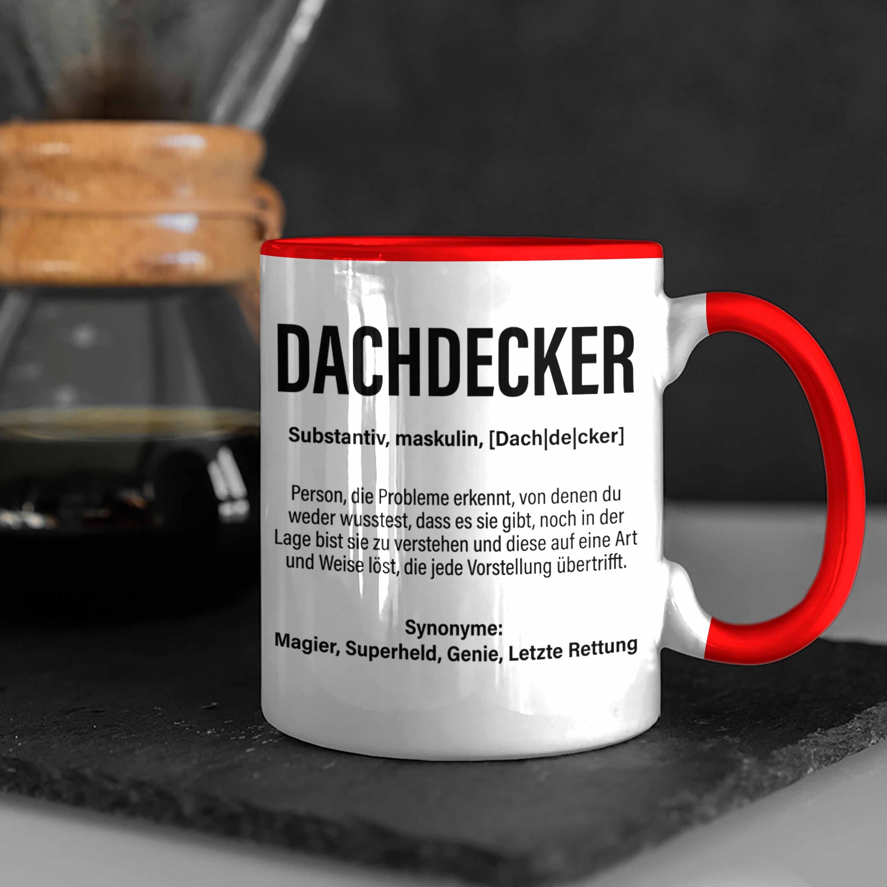Kaffeetasse - Rot Lustig Zubehör Mann Tasse Trendation Geschenkidee Tasse Dachdecker-Meister Dachdecker Männer Geschenk Trendation