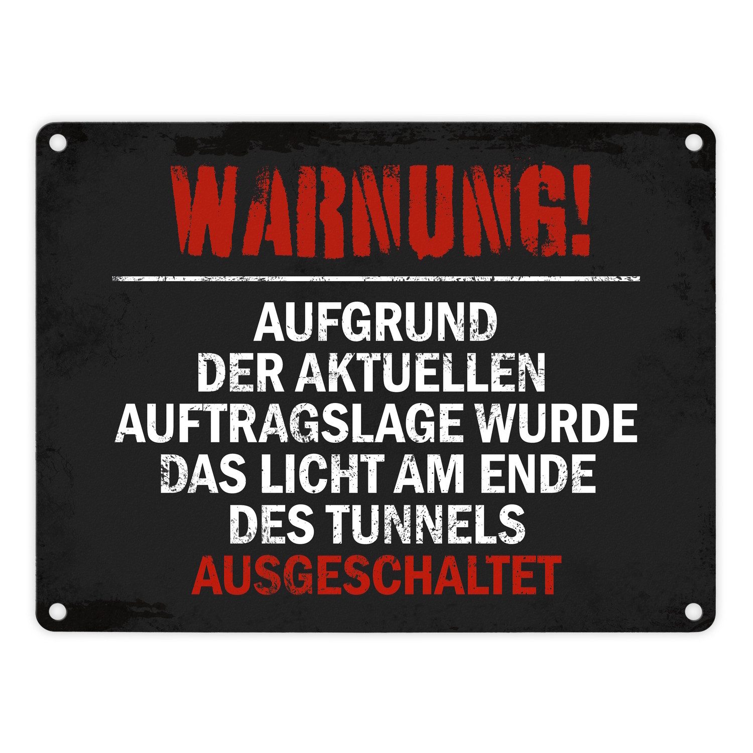 Metallschild Kein Licht am Ende des Tunnels Metallschild Geschäft Büro Arbeit